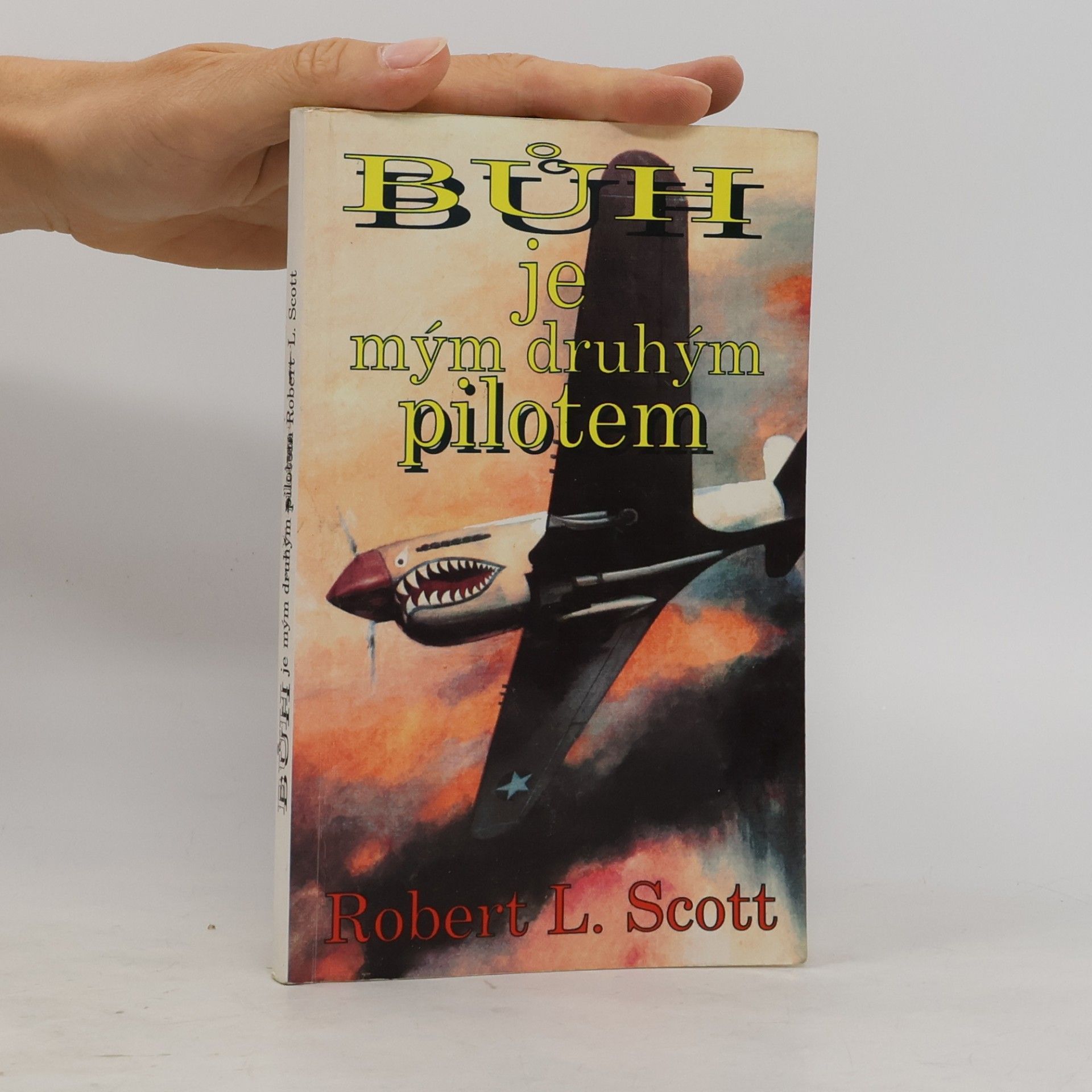 Robert Lee Scott Bůh je mým druhým pilotem