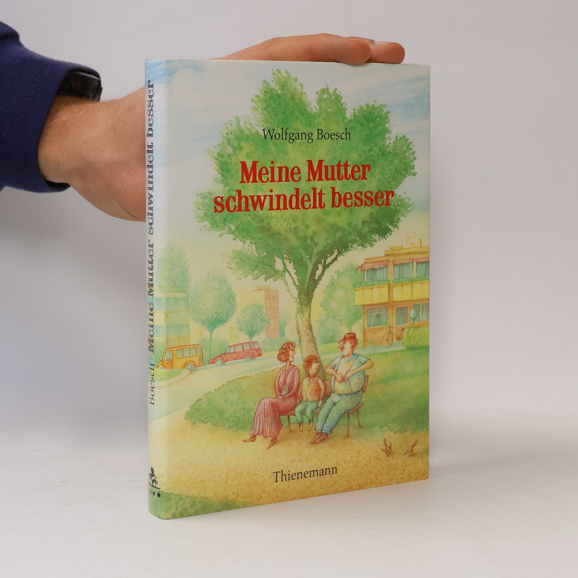 Wolfgang Boesch Meine Mutter schwindelt besser