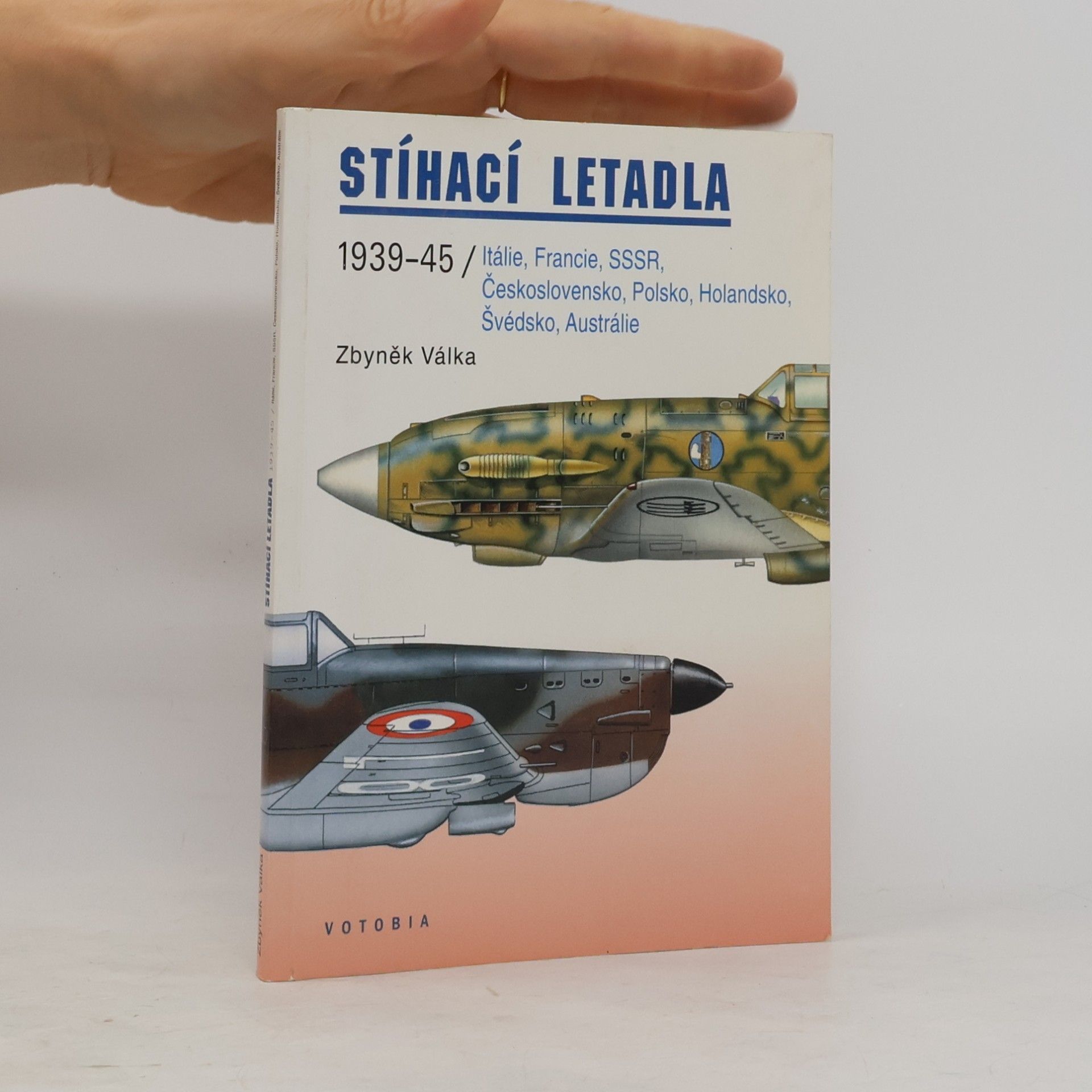 Zbyněk Válka Stíhací letadla 1939-45
