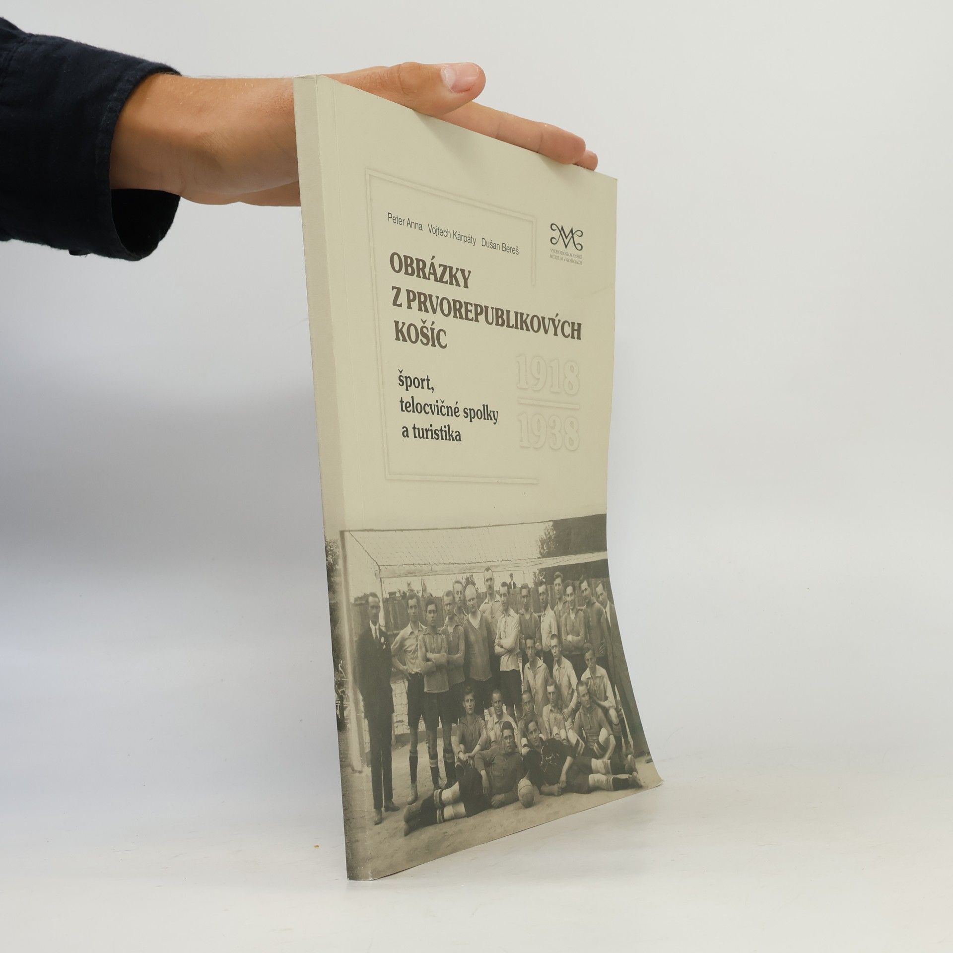 Obrázky z prvorepublikových Košíc: Šport, telocvičné spolky a turistika 1918–1938