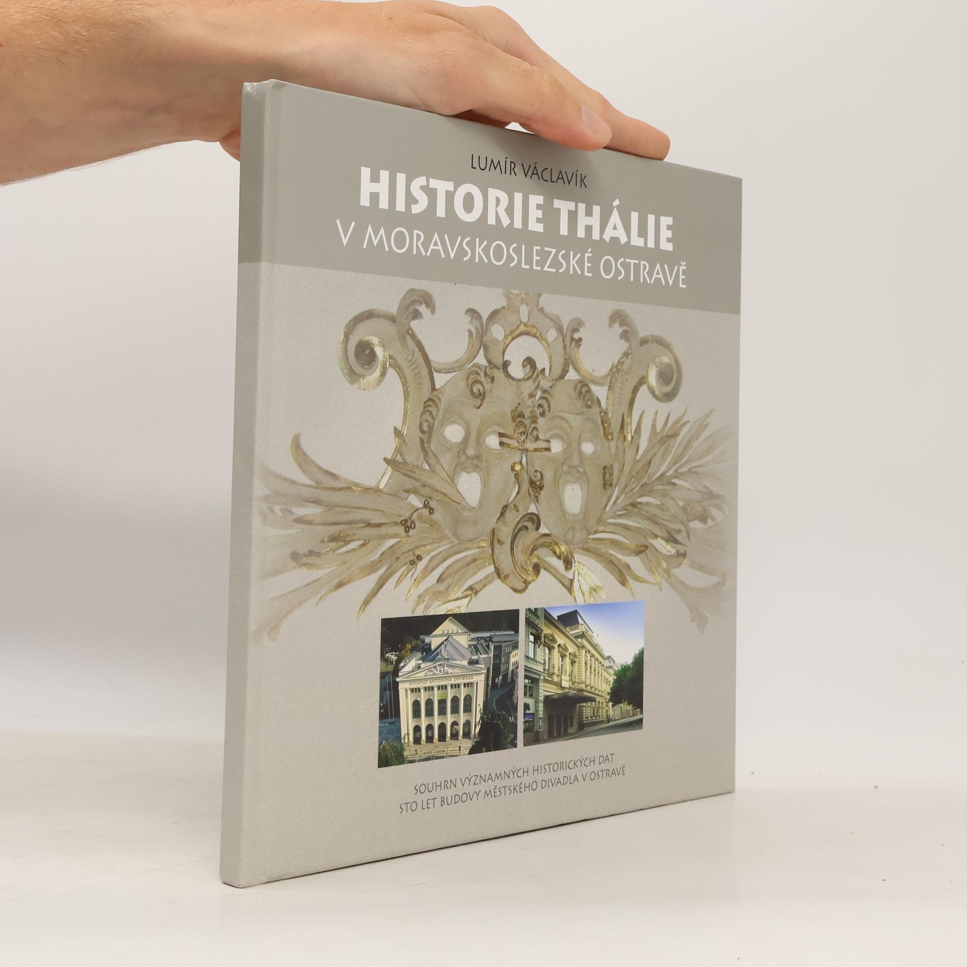 Lumír Václavík Historie Thálie v moravskoslezské Ostravě
