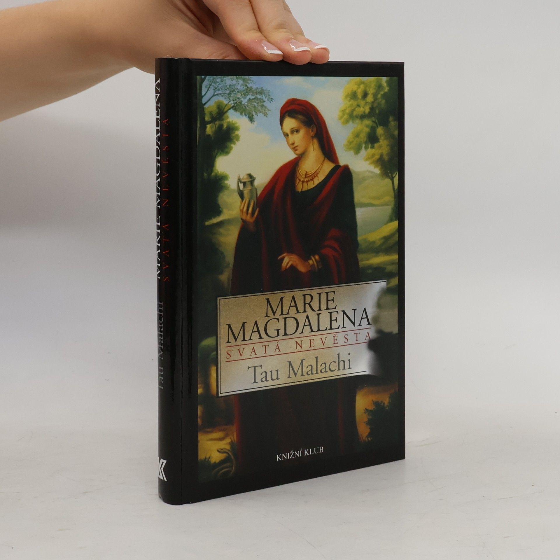 Tau Malachi Marie Magdalena. Svatá nevěsta