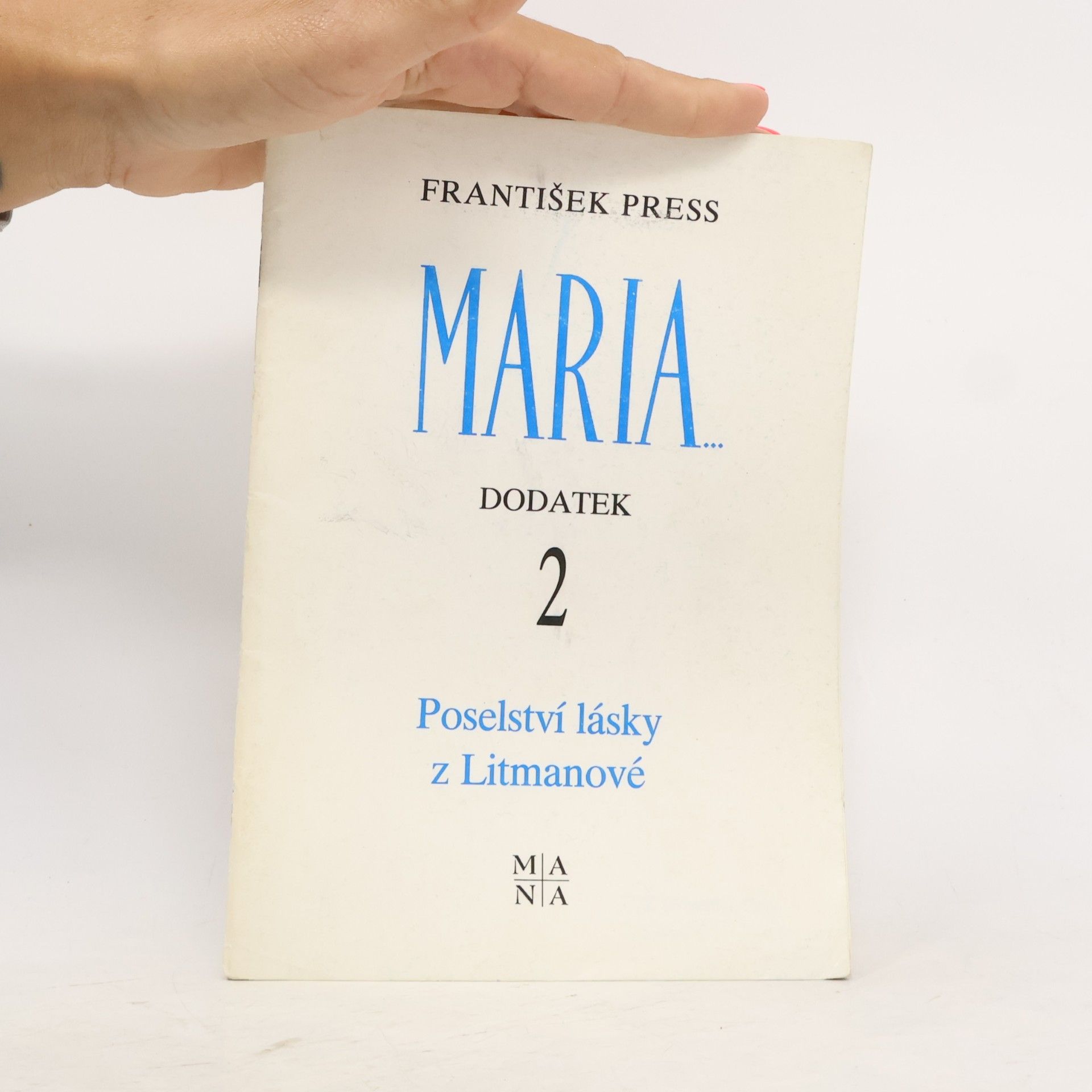 Maria. Dodatek 2. Poselství lásky z Litmanové