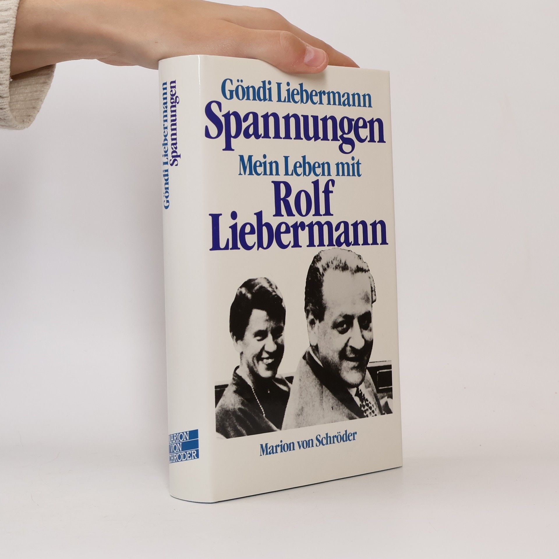 Göndi Liebermann Spannungen. Mein Leben mit Rolf Liebermann