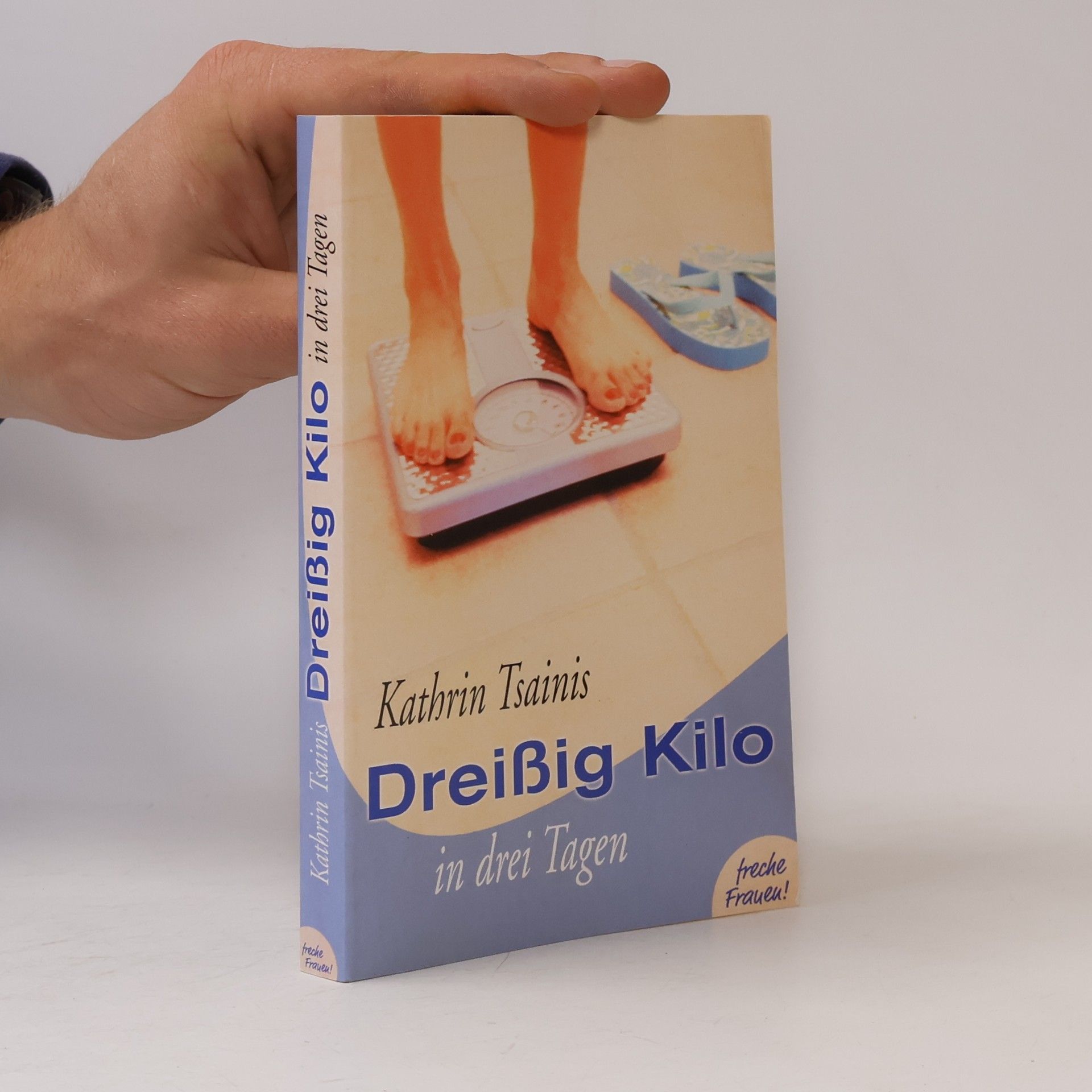 Kathrin Tsainis Dreißig Kilo in drei Tagen