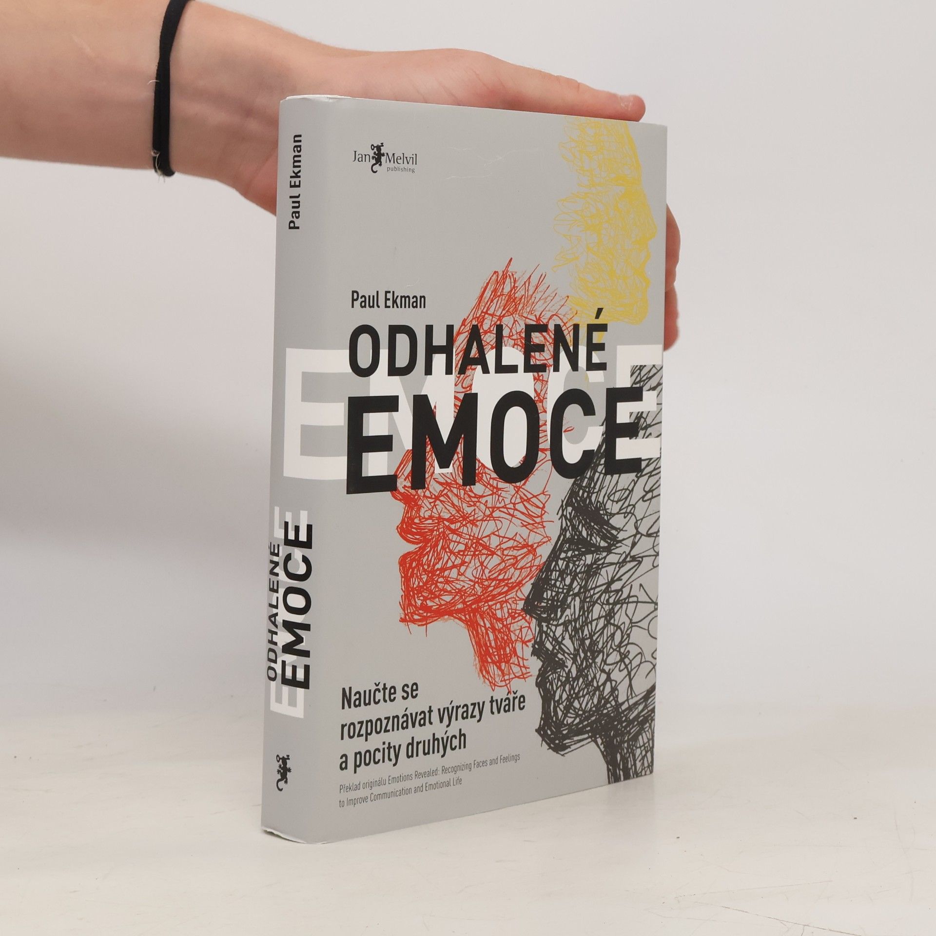Paul Ekman Odhalené emoce: Naučte se rozpoznávat výrazy tváře a pocity druhých