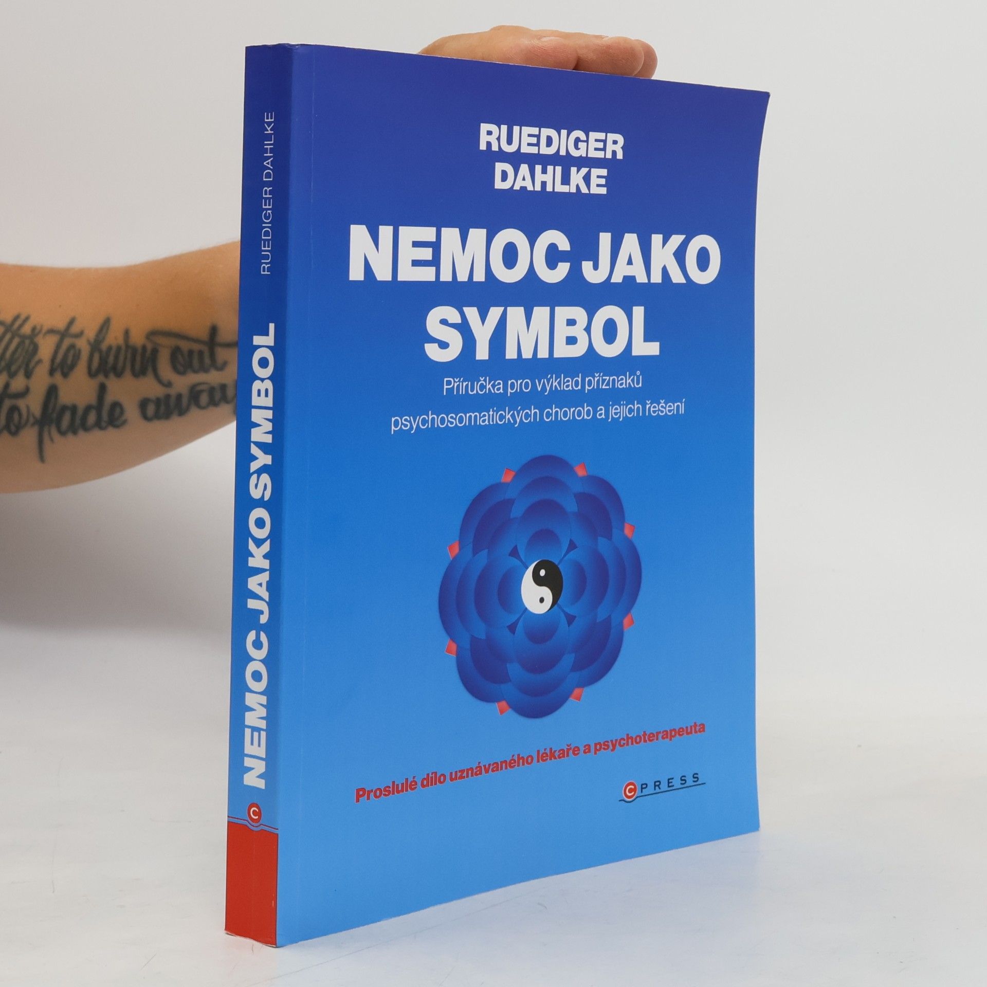 Ruediger Dahlke Nemoc jako symbol: Příručka pro výklad příznaků psychosomatických chorob a jejich řešení