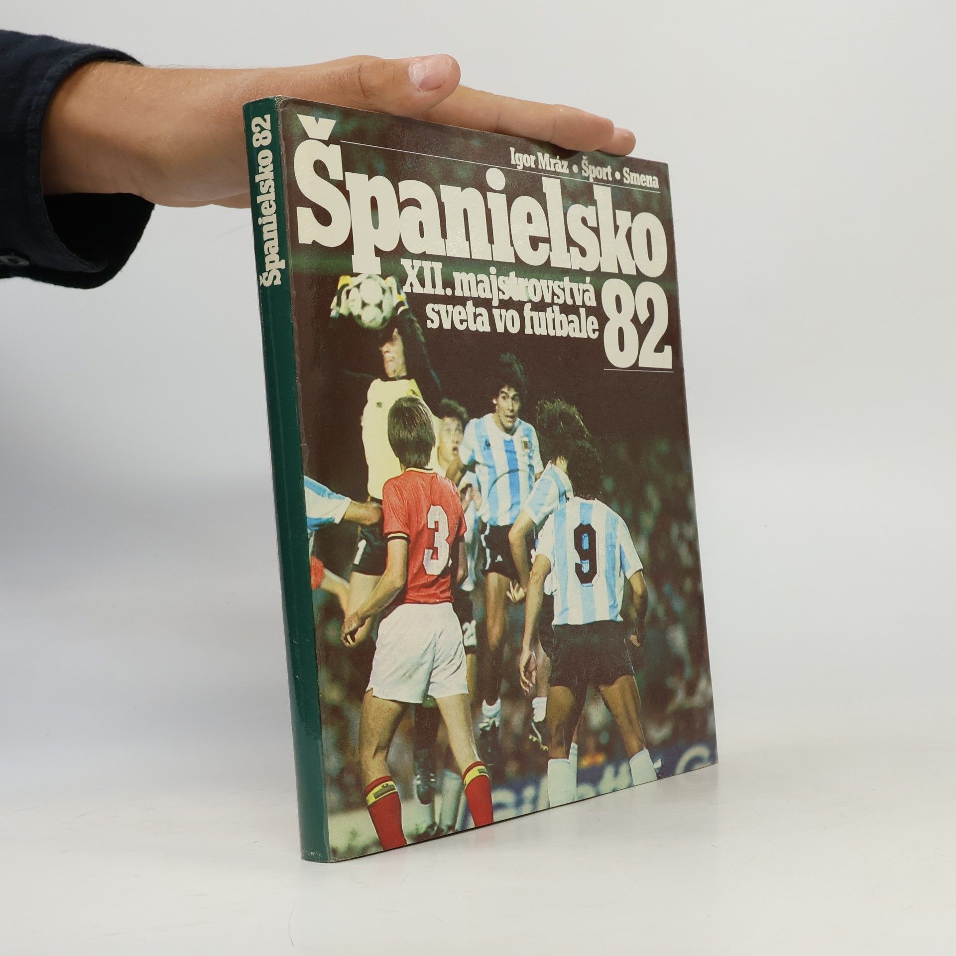 Igor Mráz Španielsko 82. XII. majstrovstvá sveta vo futbale