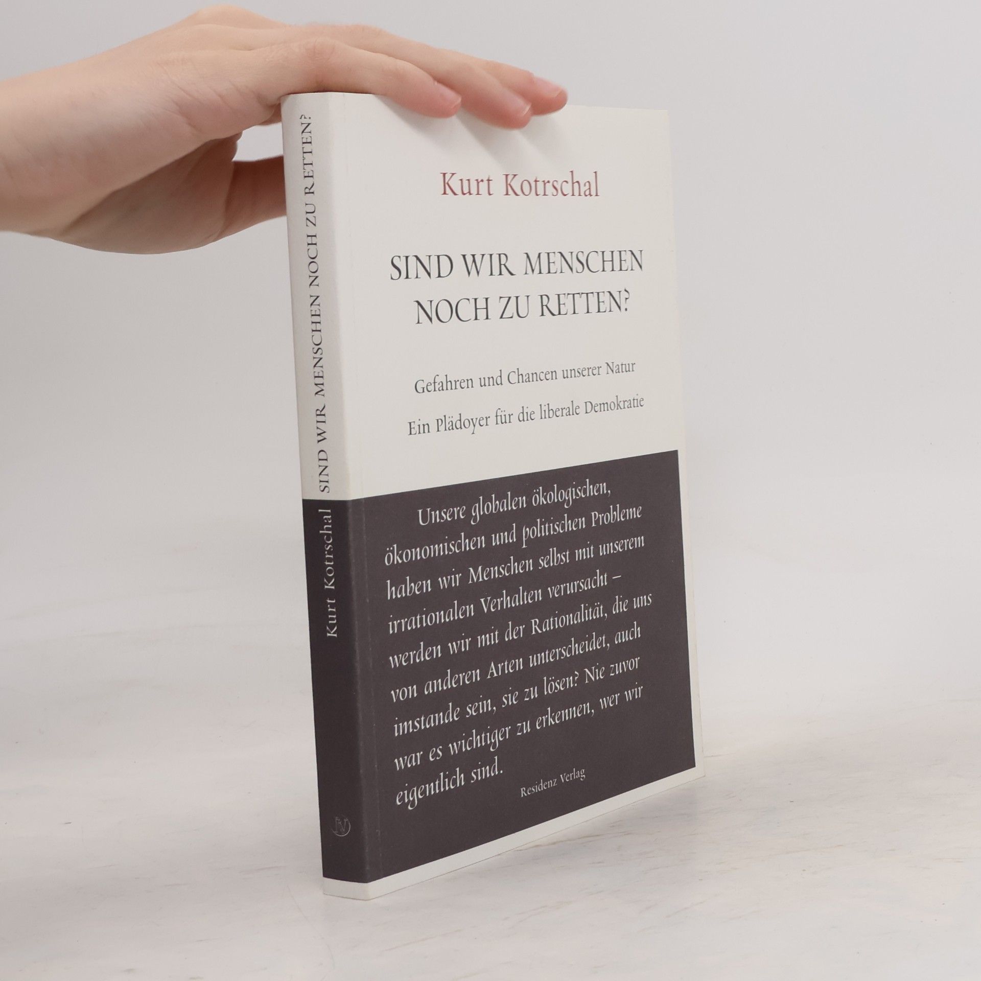 Kurt Kotrschal Sind wir Menschen noch zu retten?