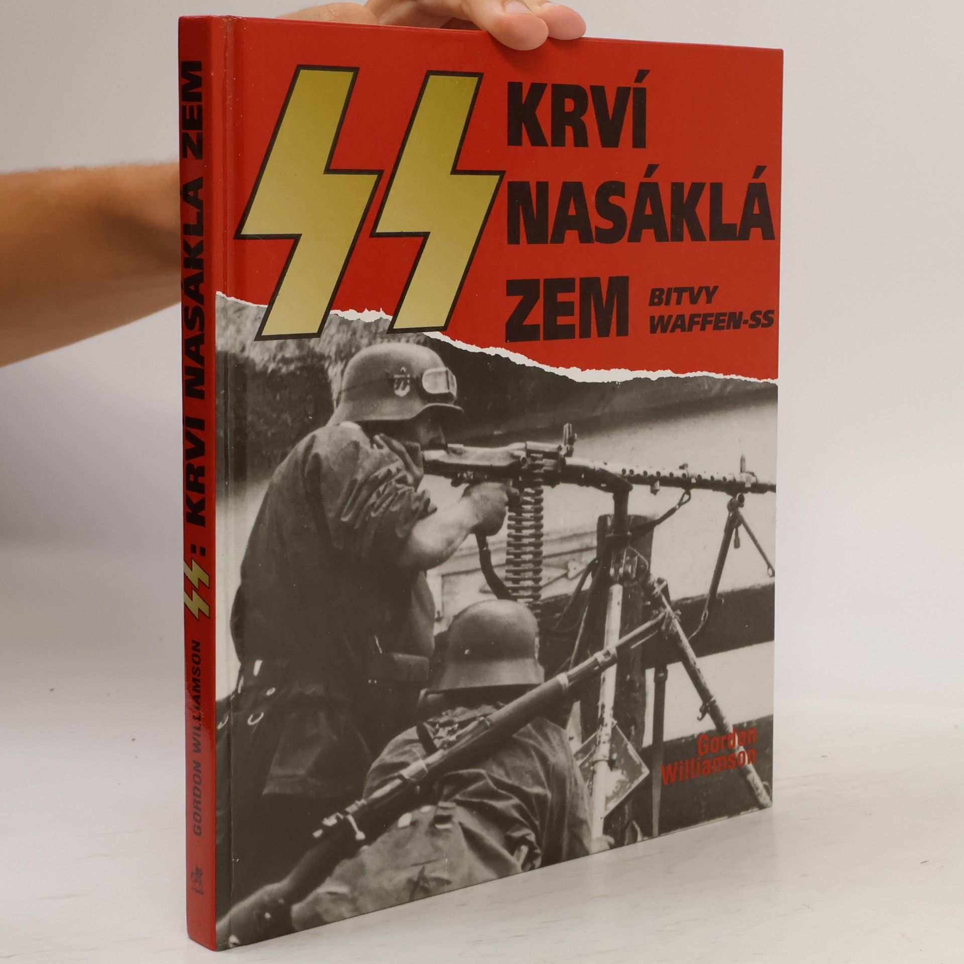 Gordon Williamson Krví nasáklá zem : bitvy Waffen-SS