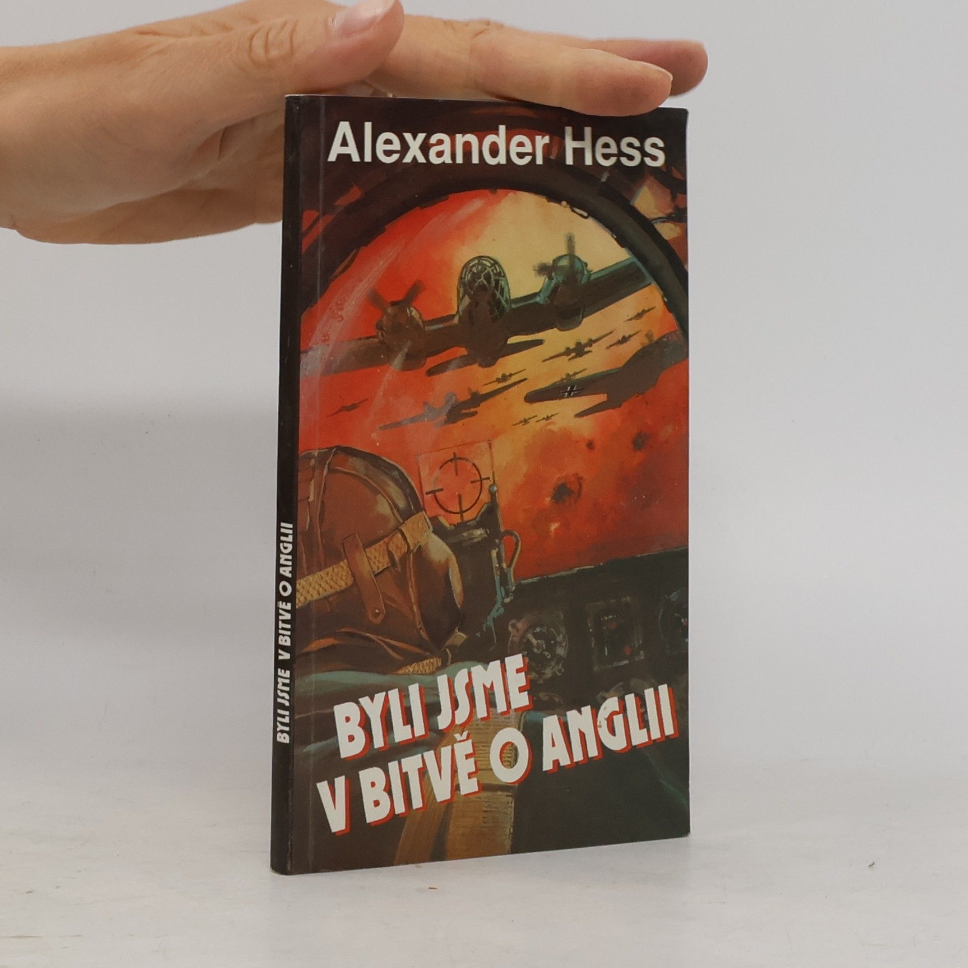 Alexander Hess Byli jsme v bitvě o Anglii