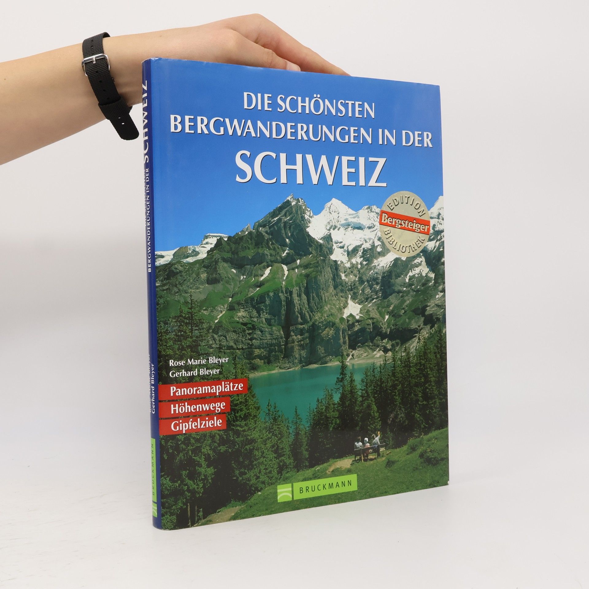 Rose Marie Bleyer Die schönsten Bergwanderungen in der Schweiz