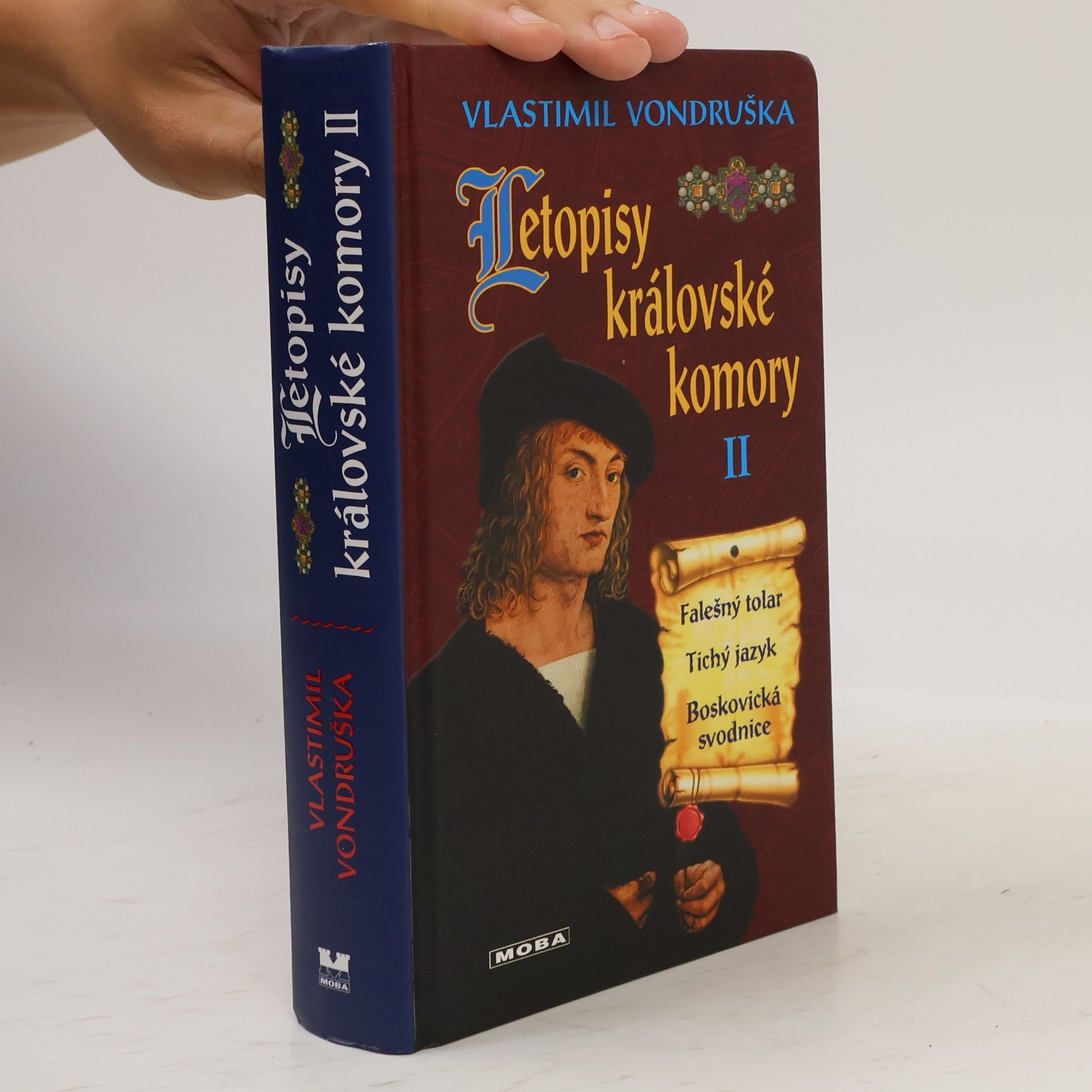 Vlastimil Vondruška Letopisy královské komory. Falešný tolar. Tichý jazyk. Boskovická svodnice. II. díl