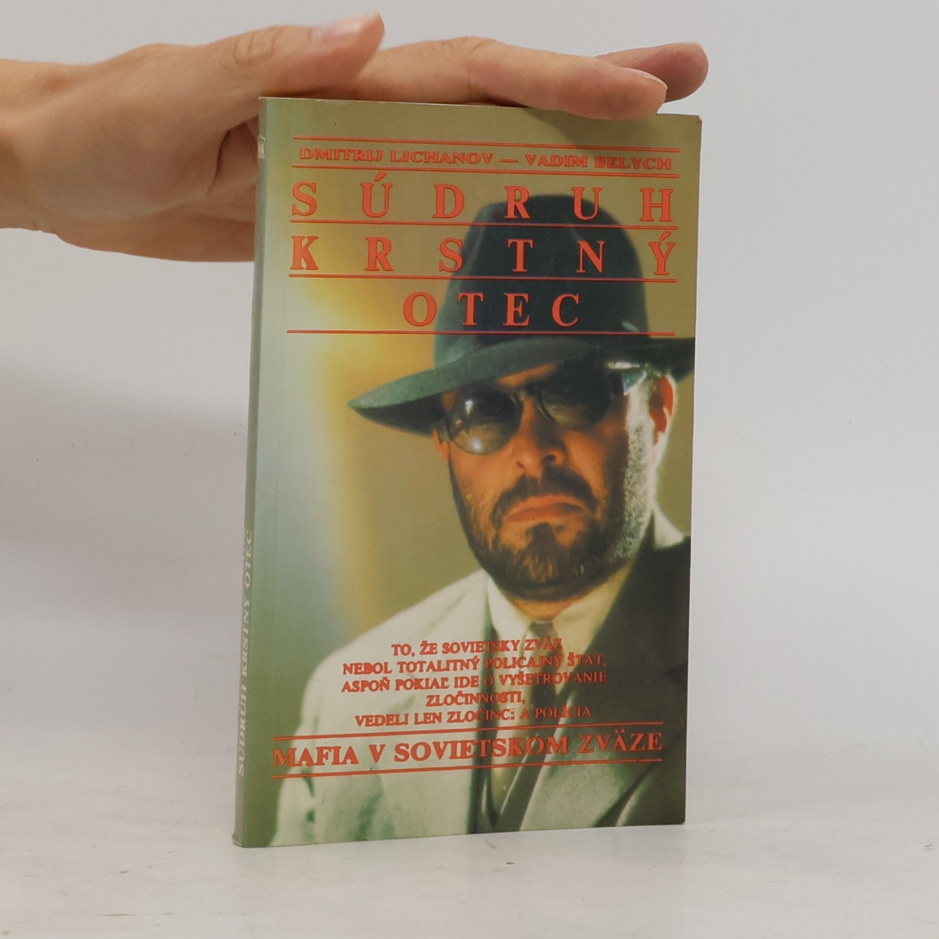 Dmitrij Al bertovič Lichanov Súdruh krstný otec alebo Mafia v Sovietskom zväze