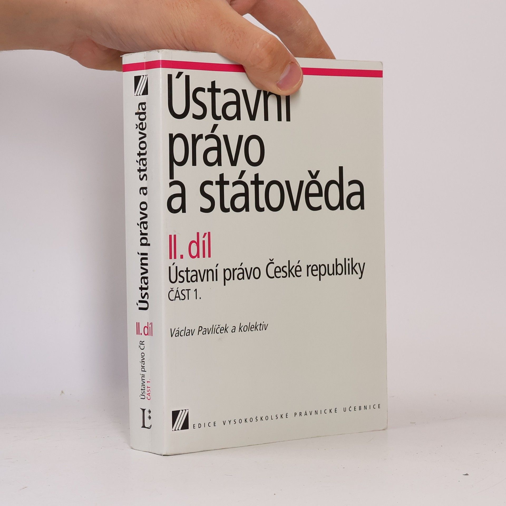 Václav Pavlíček Ústavní právo a státověda II. díl: Ústavní právo České republiky část 1.
