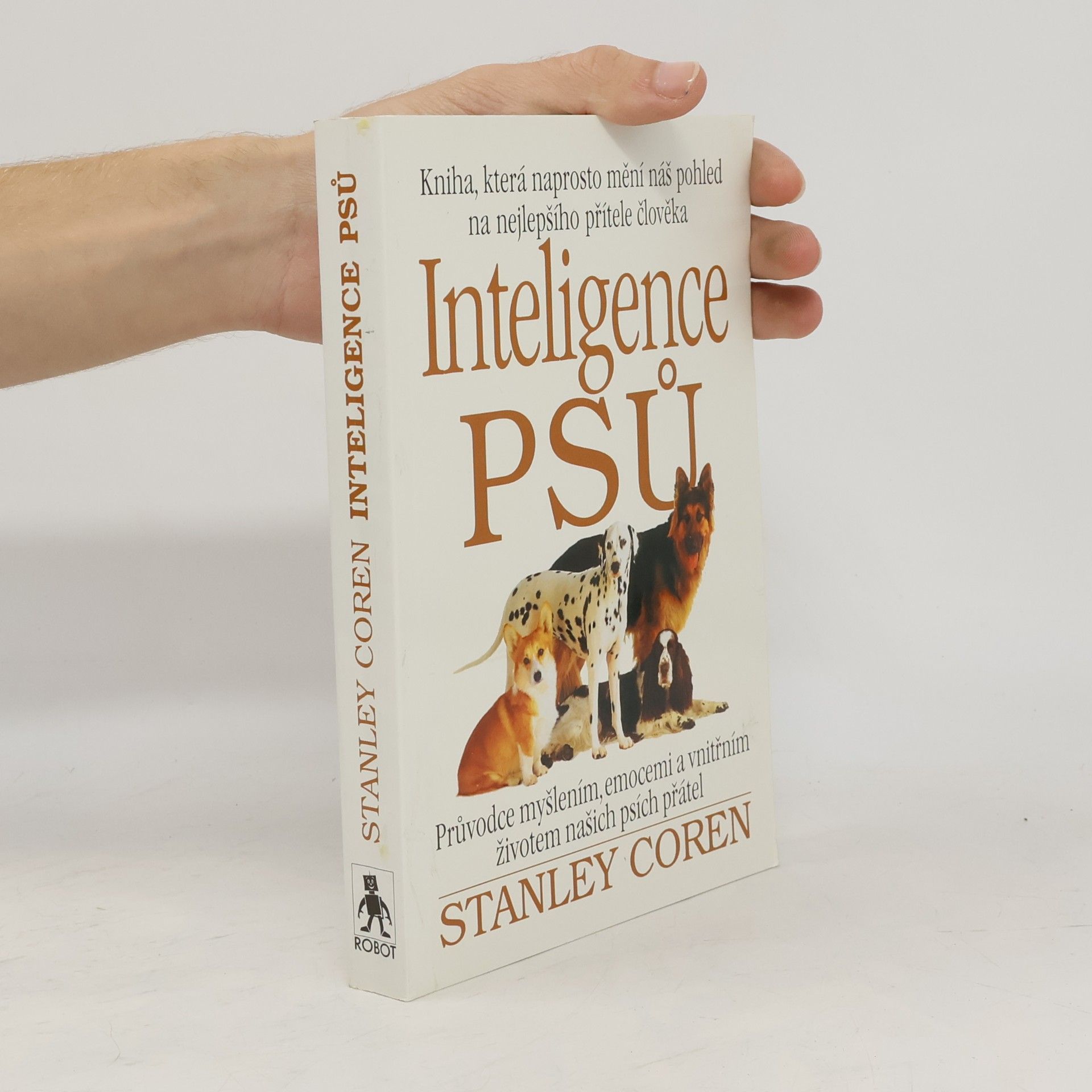Inteligence psů. Průvodce myšlením, emocemi a vnitřním životem našich psích přátel
