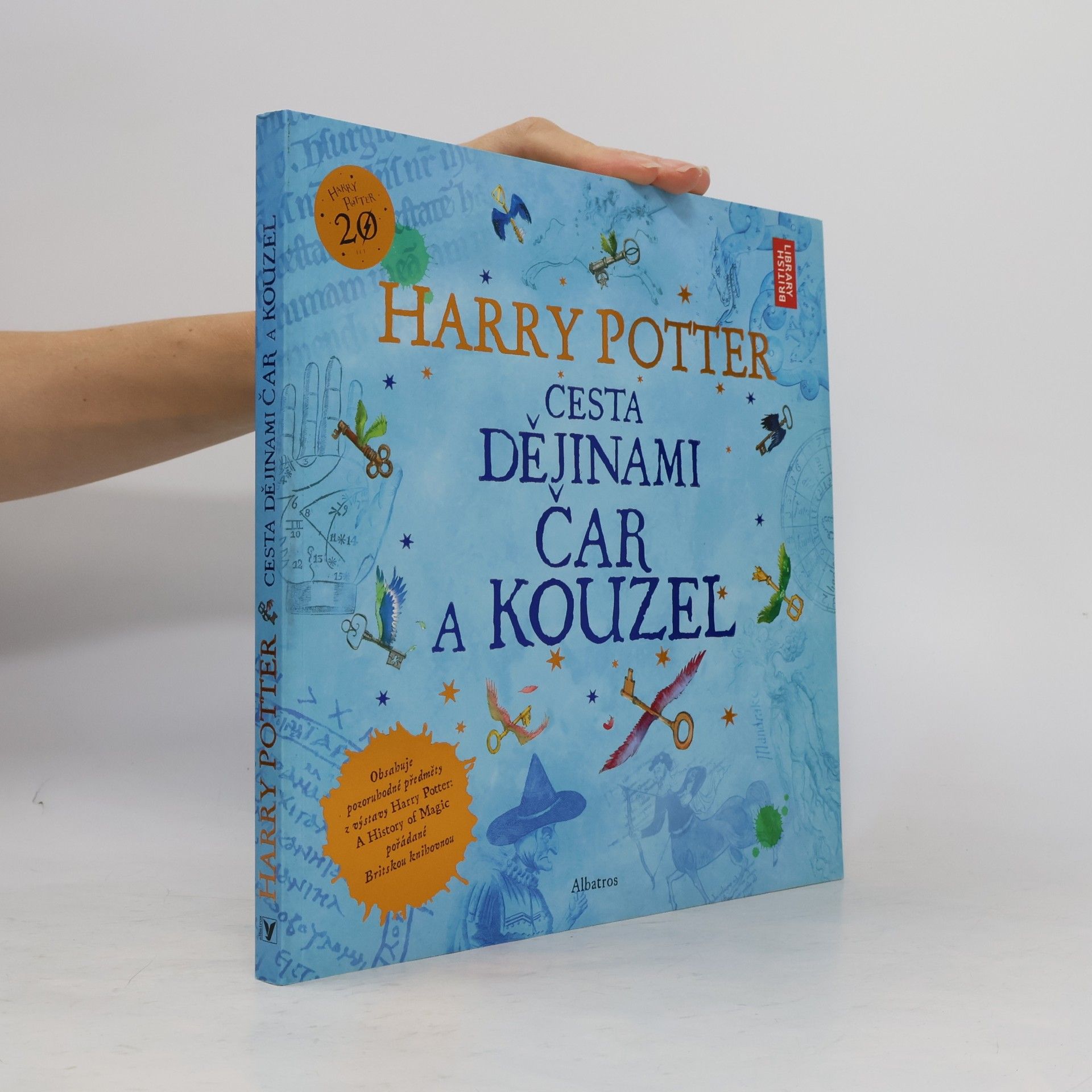 Kateřina Stupková Harry Potter. Cesta dějinami čar a kouzel