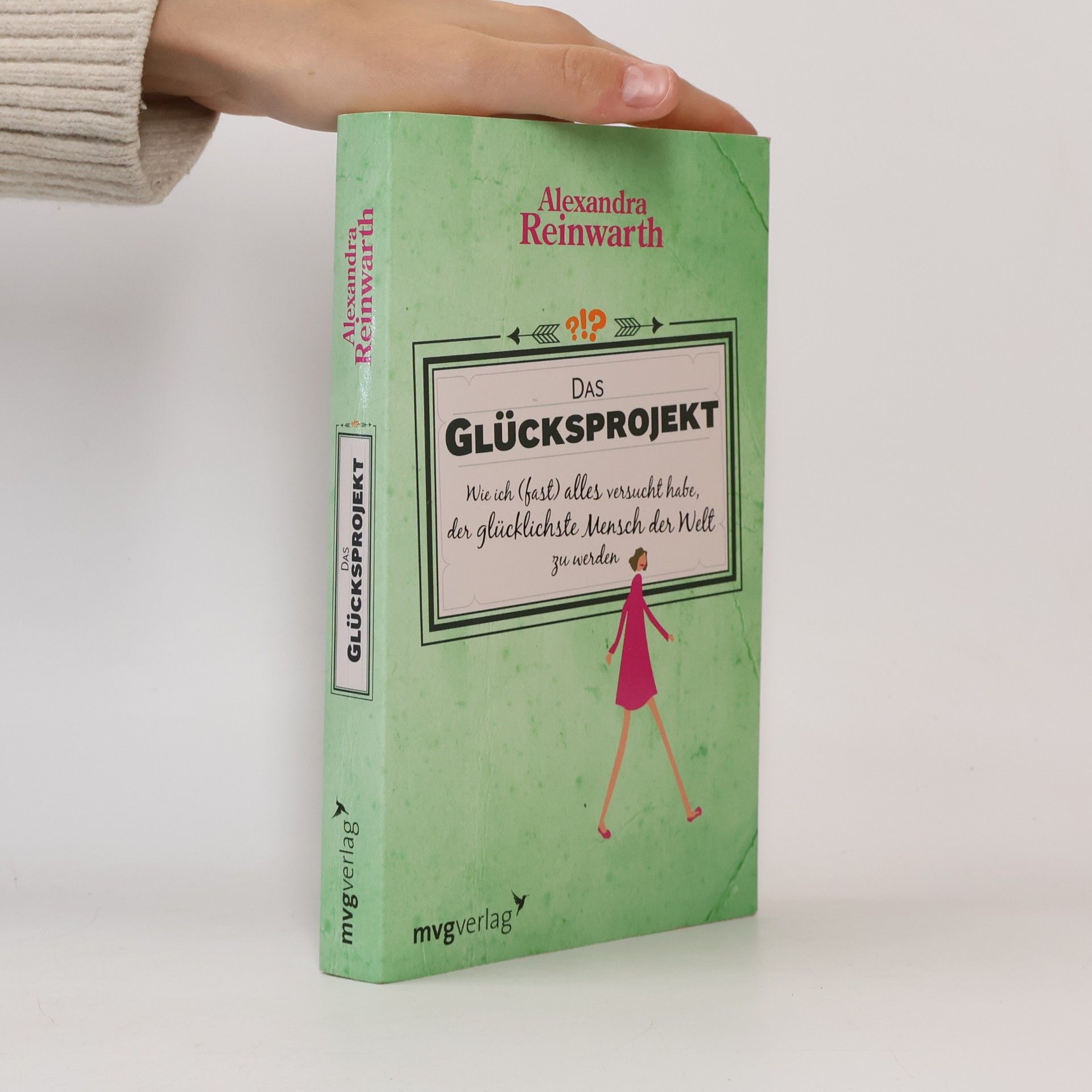 Alexandra Reinwarth Das Glücksprojekt