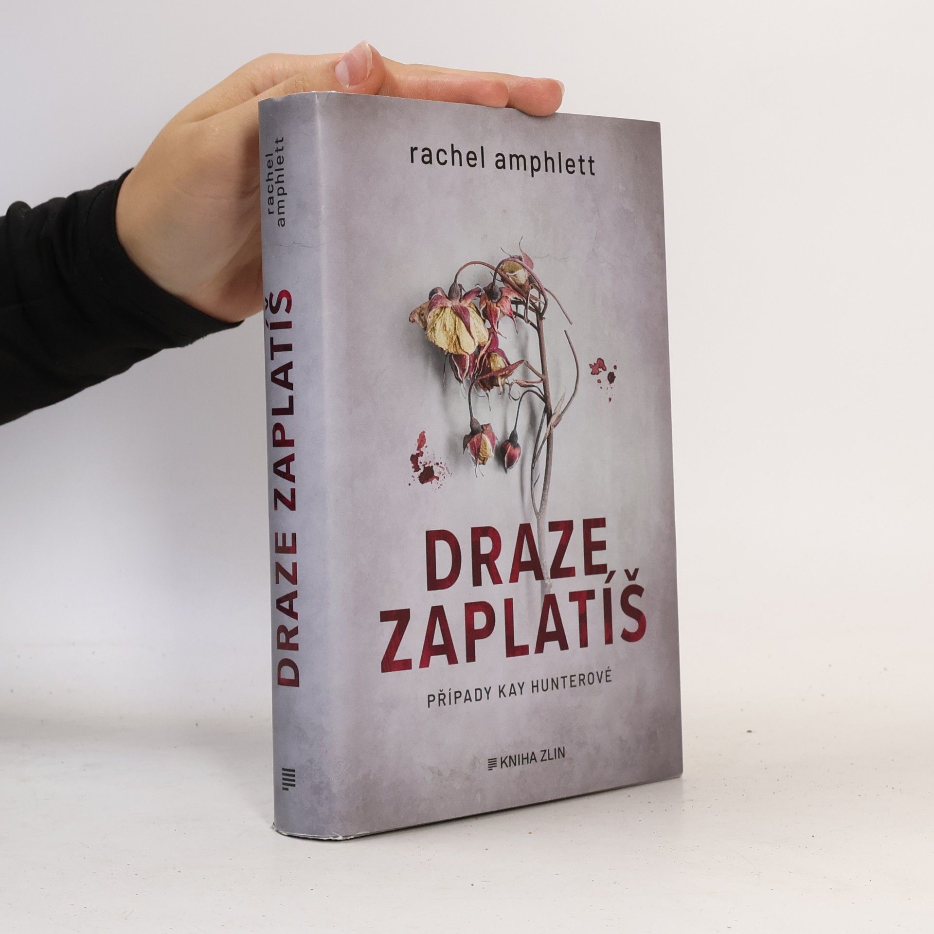 Rachel Amphlett Draze zaplatíš: případy Kay Hunterové
