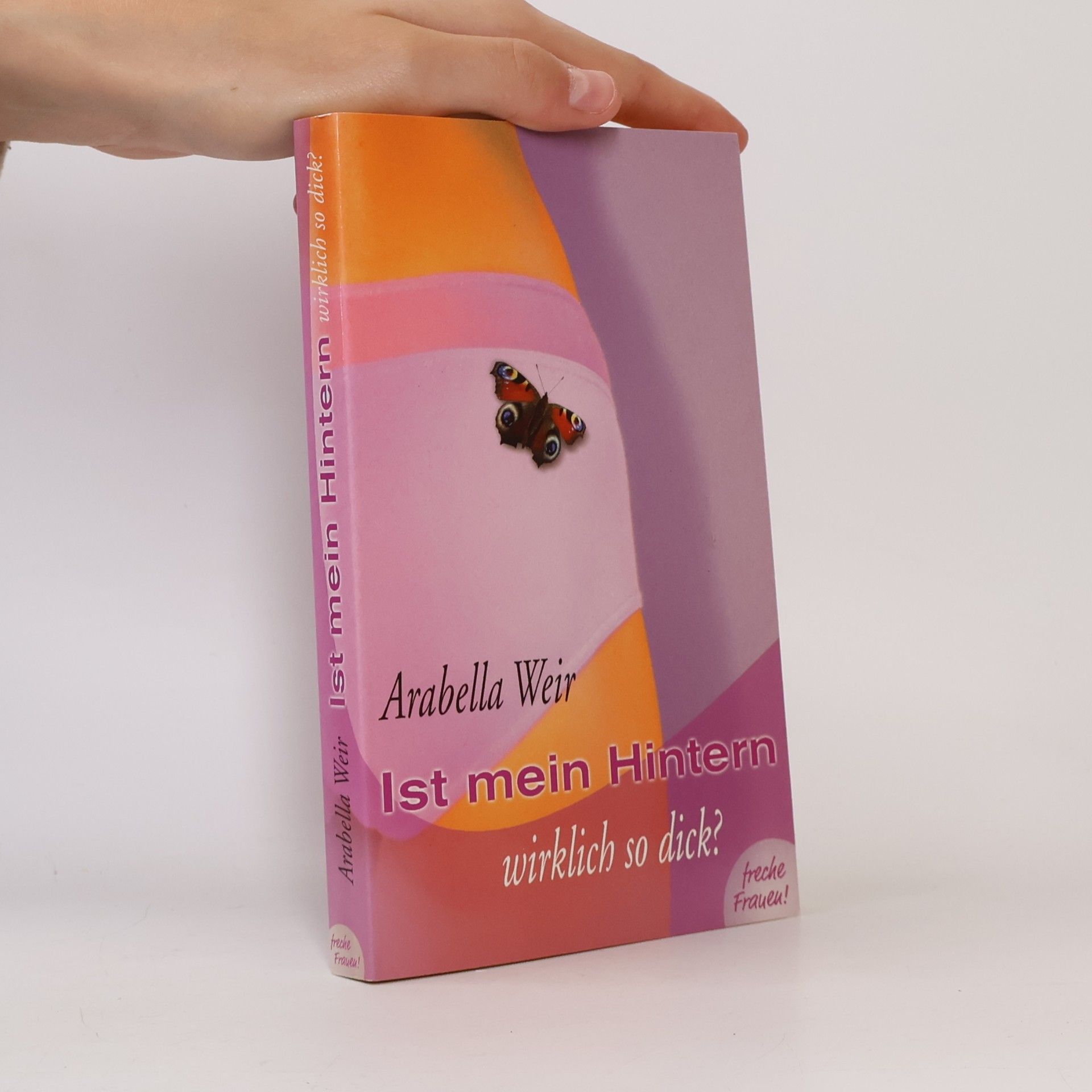 Arabella Weir Ist mein Hintern wirklich so dick?
