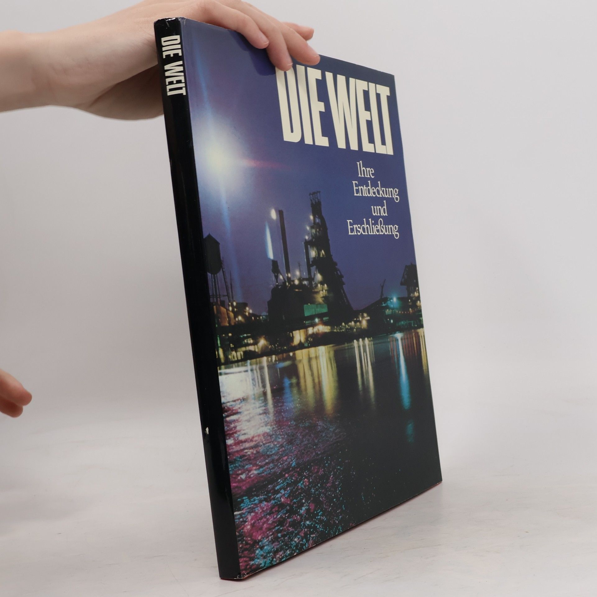 Ulrich Kirschner Die Welt. Ihre Entdeckung und Erschließung