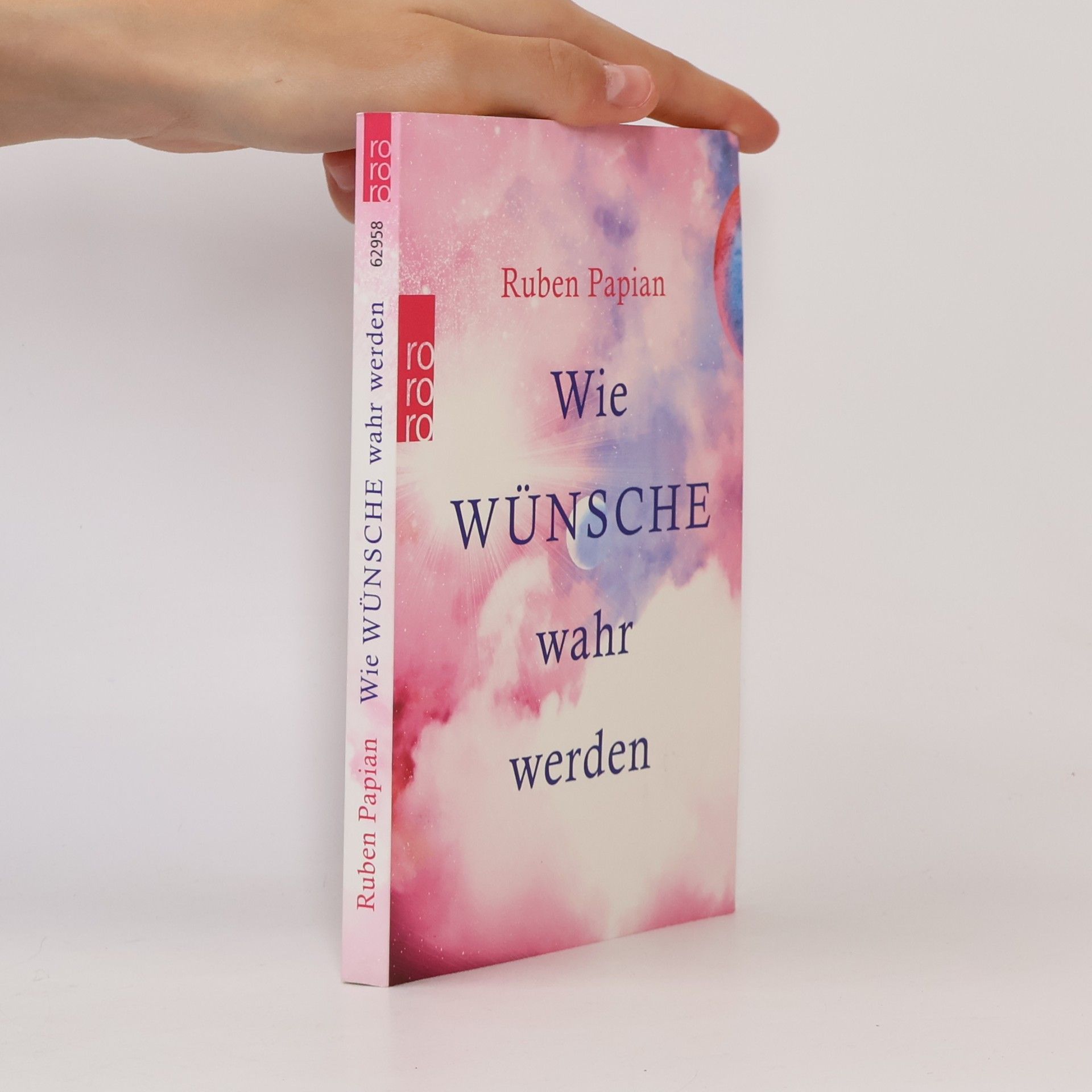Ruben Papian Wie Wünsche wahr werden