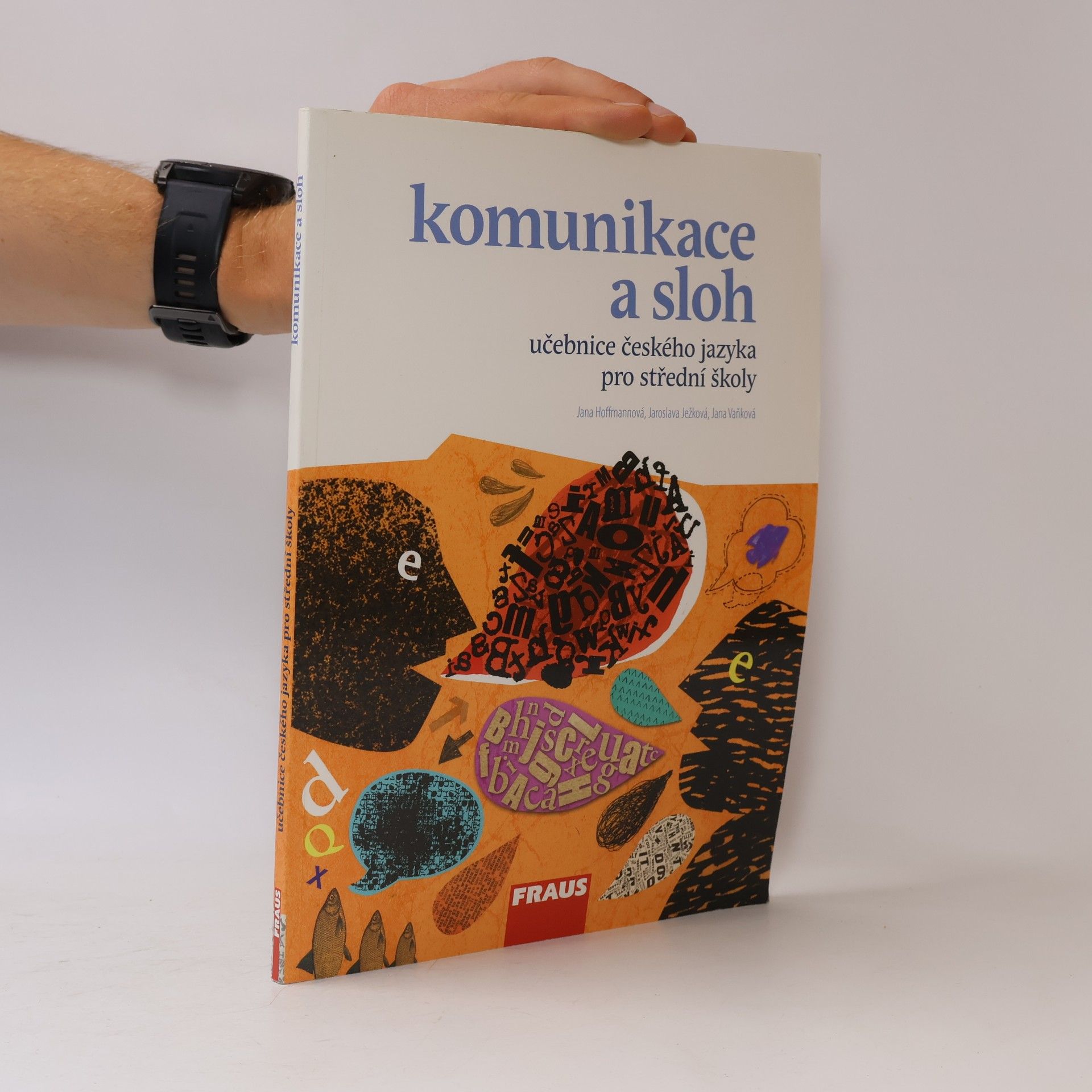 Jana Hoffmannová Učebnice českého jazyka pro střední školy. Komunikace a sloh