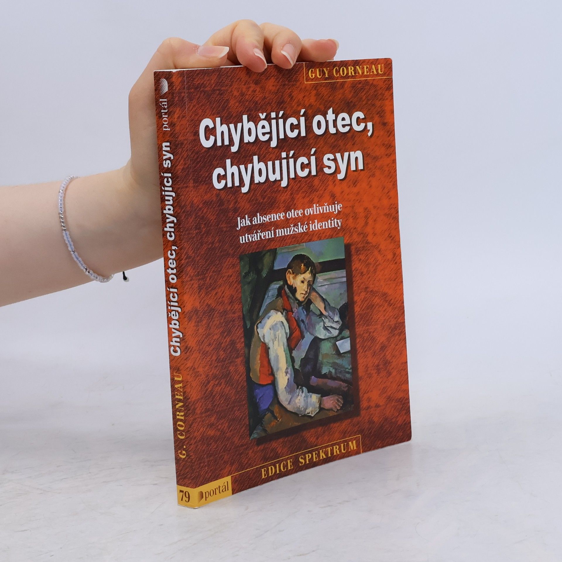 Guy Corneau Chybějící otec, chybující syn : jak absence otce ovlivňuje utváření mužské identity