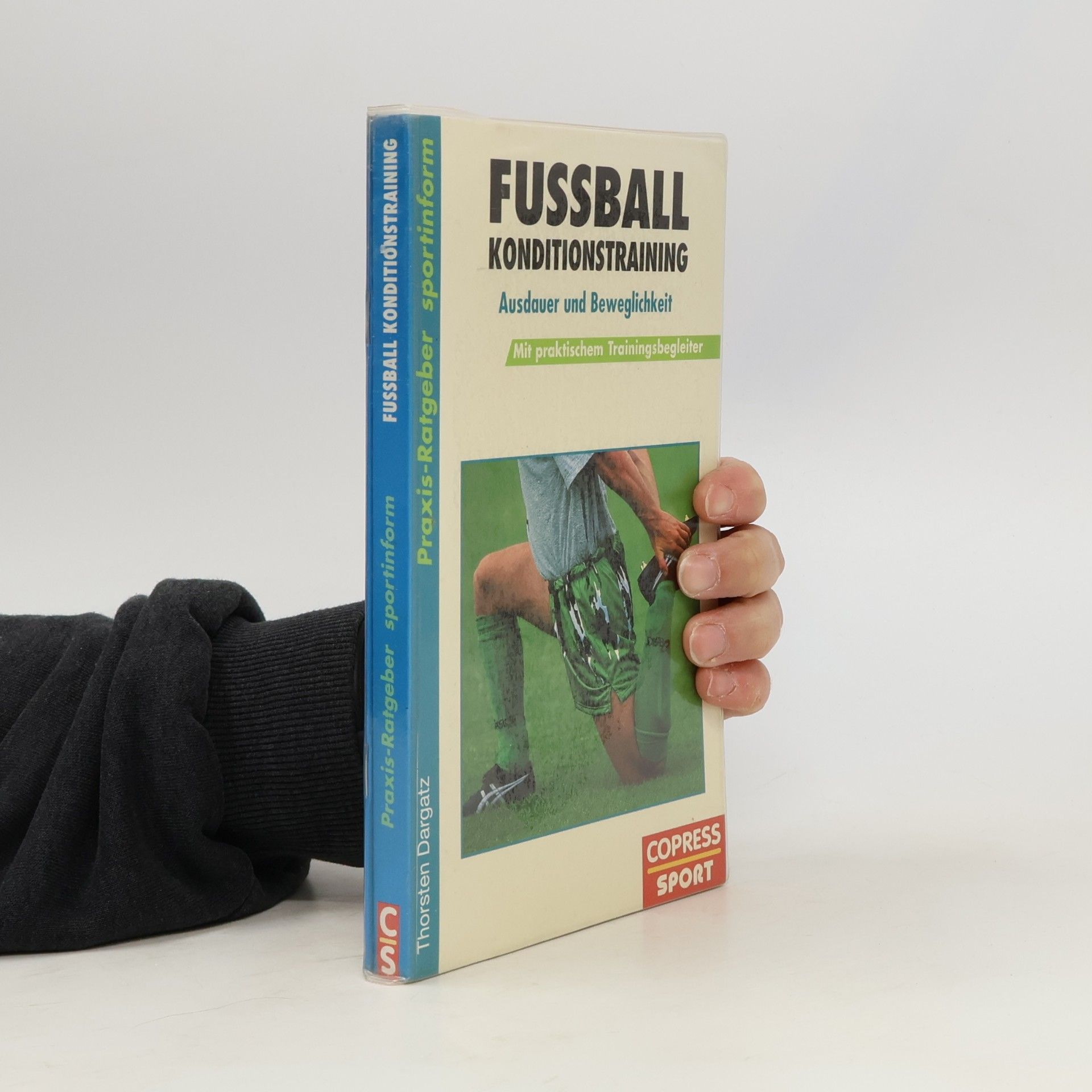 Thorsten Dargatz Praxis-Ratgeber Sportinform: Fußball Konditionstraining