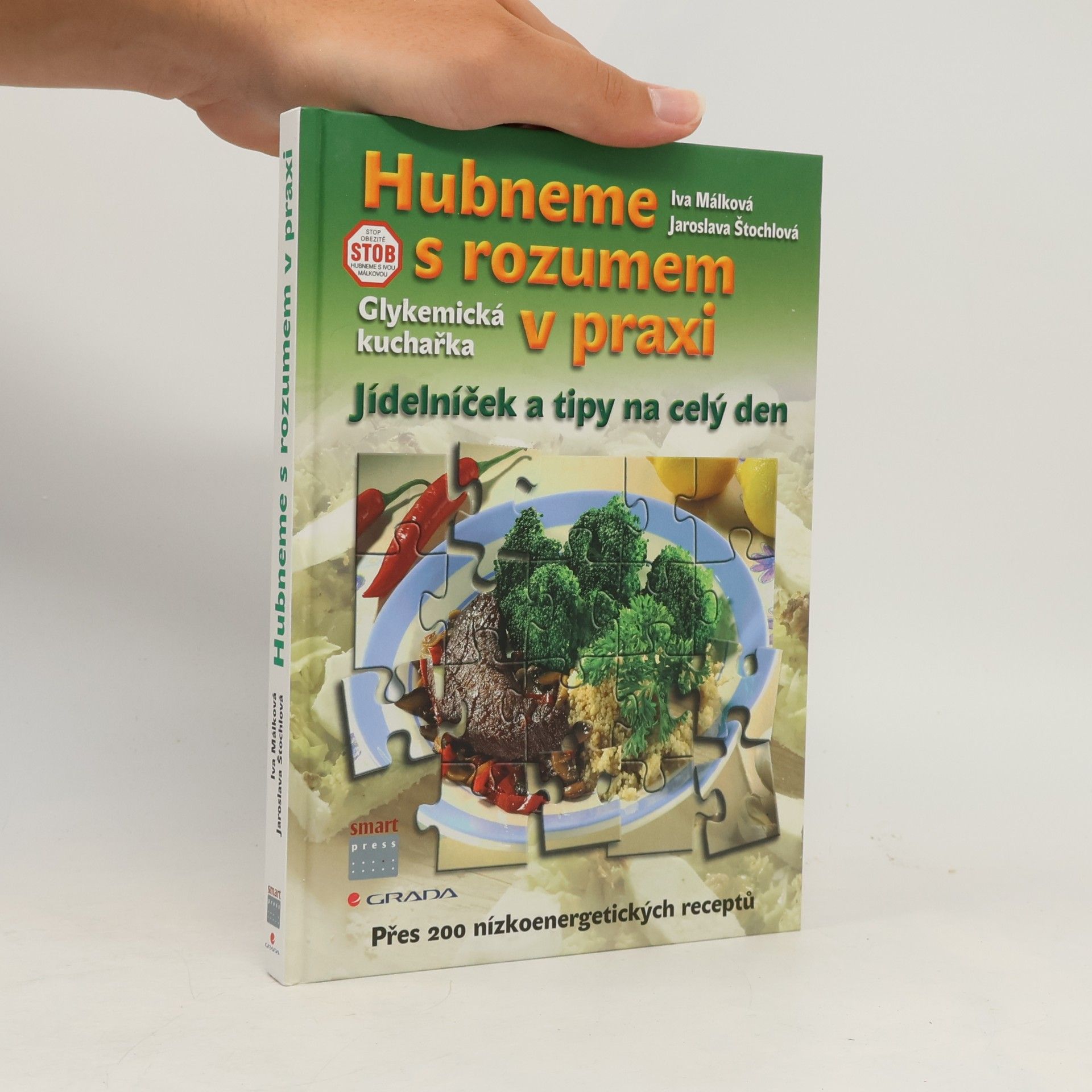 Jaroslava Štochlová Hubneme s rozumem v praxi : glykemická kuchařka, jídelníček a tipy na celý den