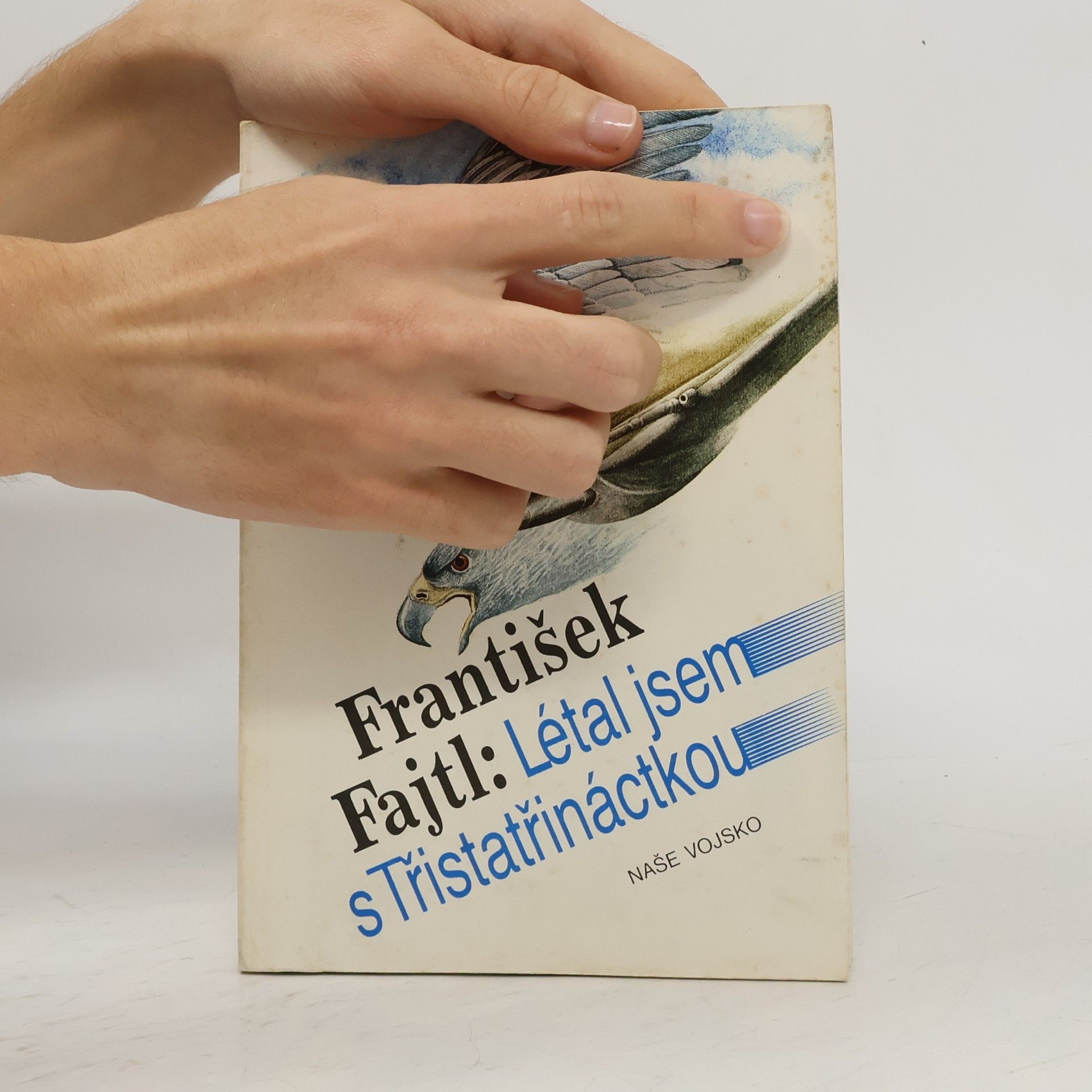 František Fajtl Létal jsem s Třistatřináctkou