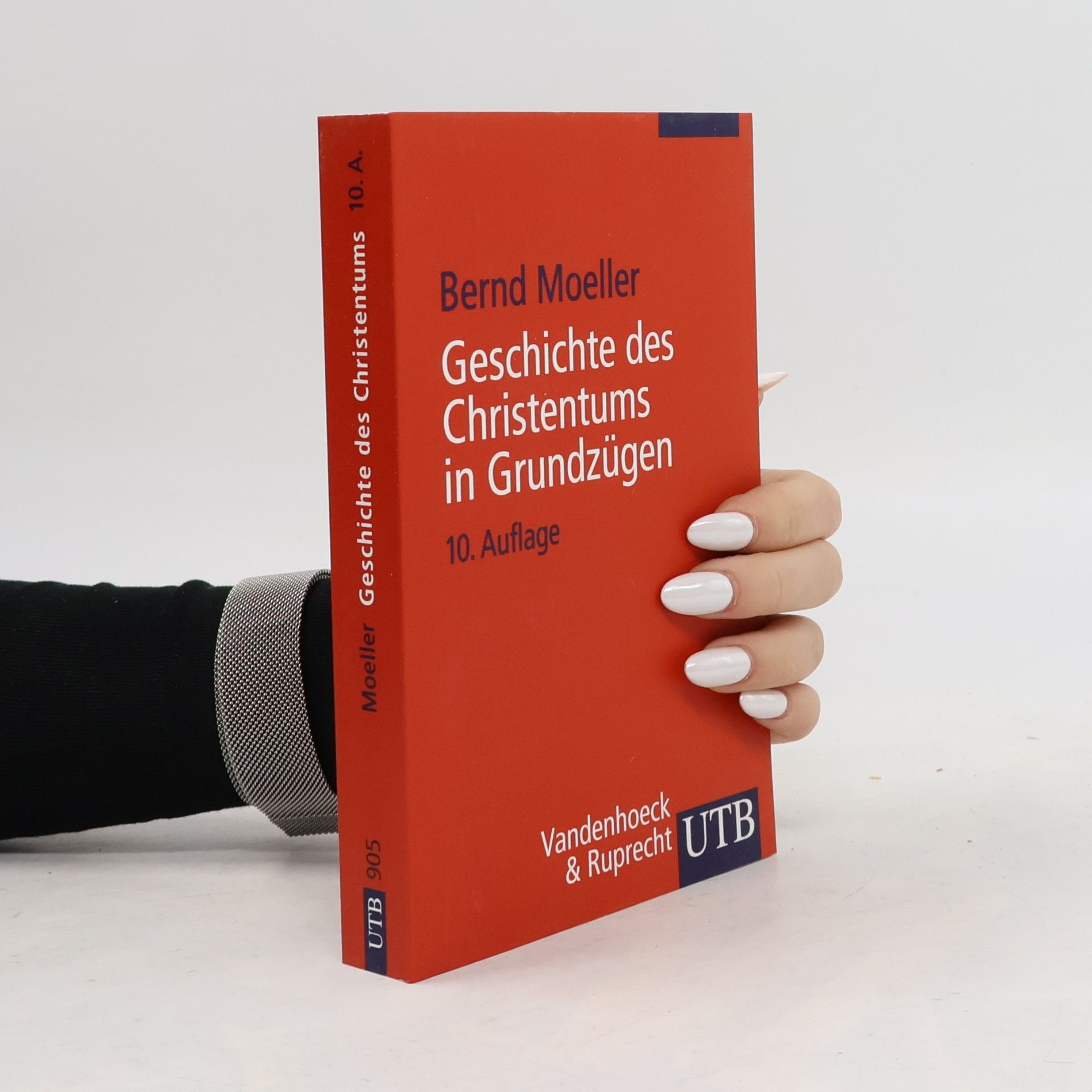 Bernd Moeller Geschichte des Christentums in Grundzügen