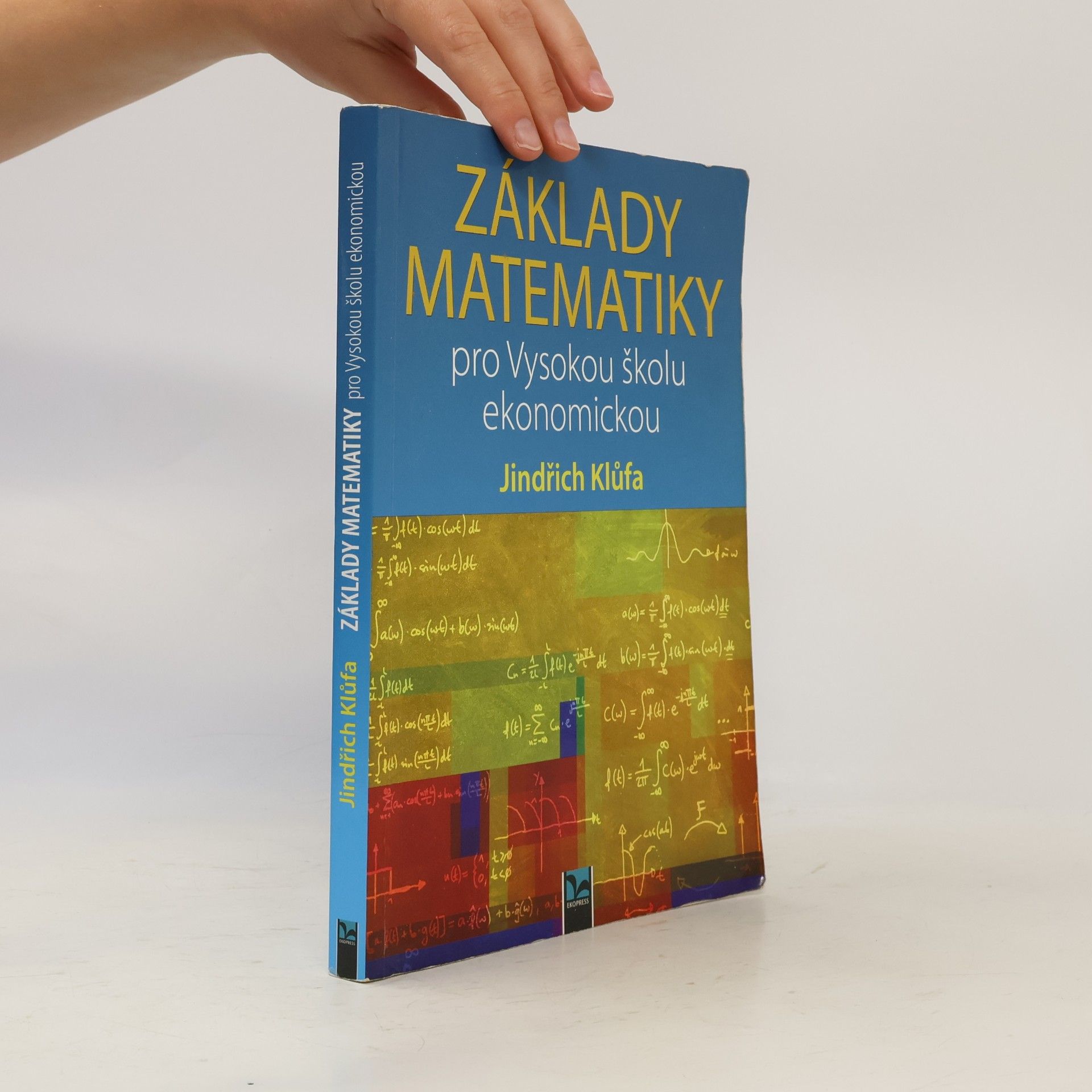 Jindřich Klůfa Základy matematiky pro Vysokou školu ekonomickou