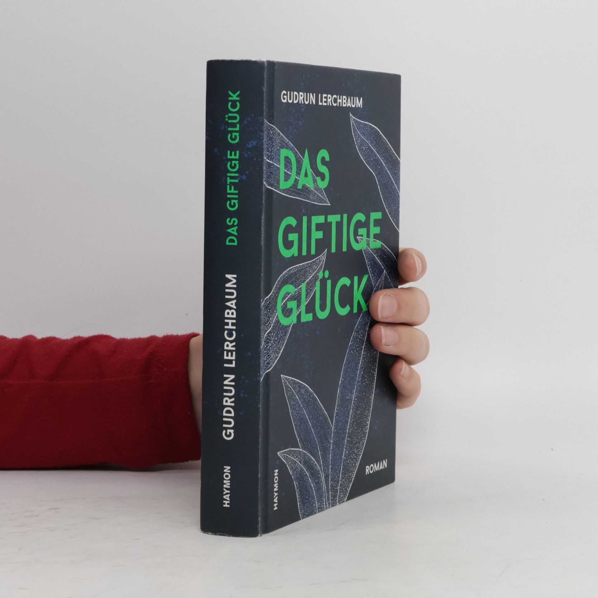 Gudrun Lerchbaum Das giftige Glück