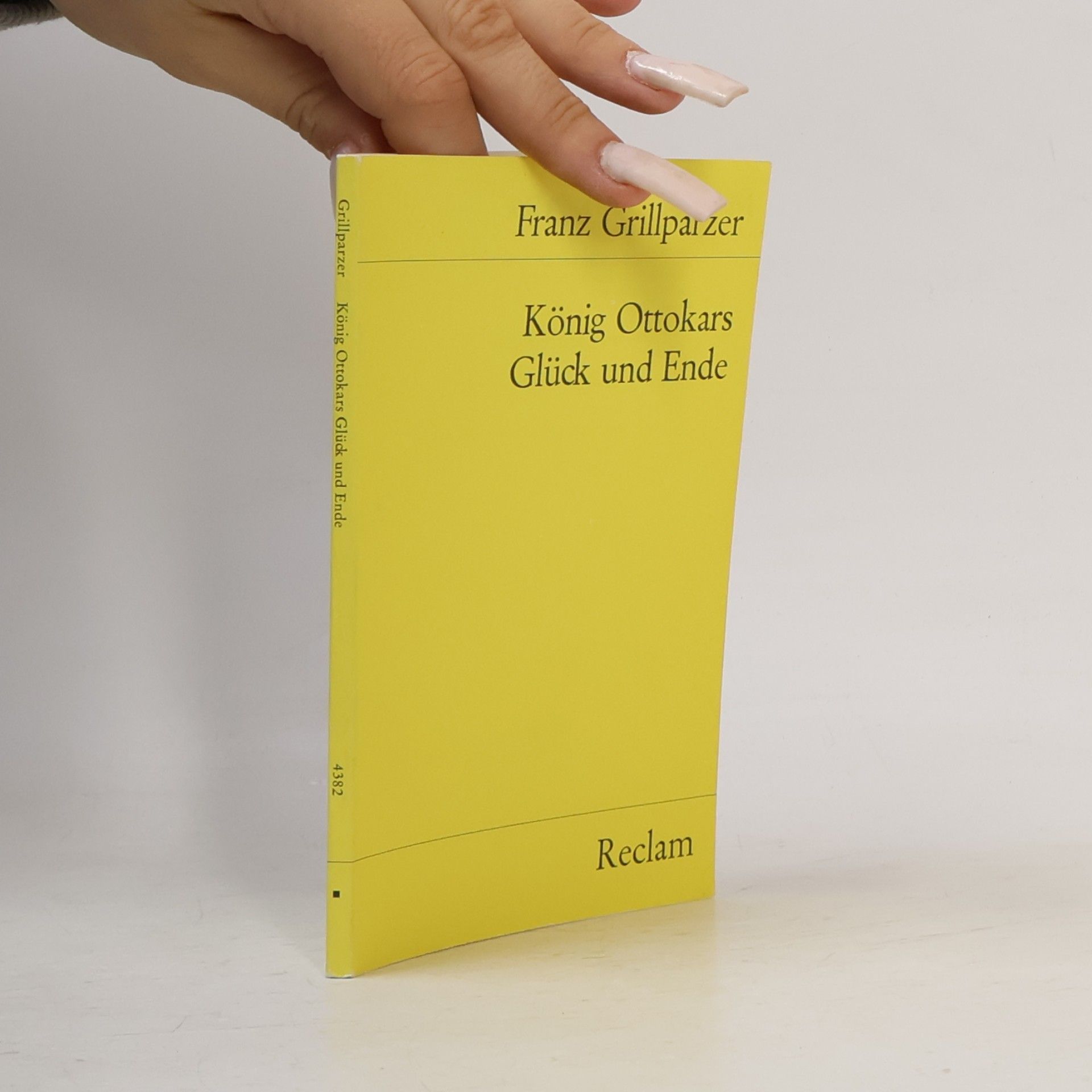 Franz Grillparzer König Ottokars Glück und Ende