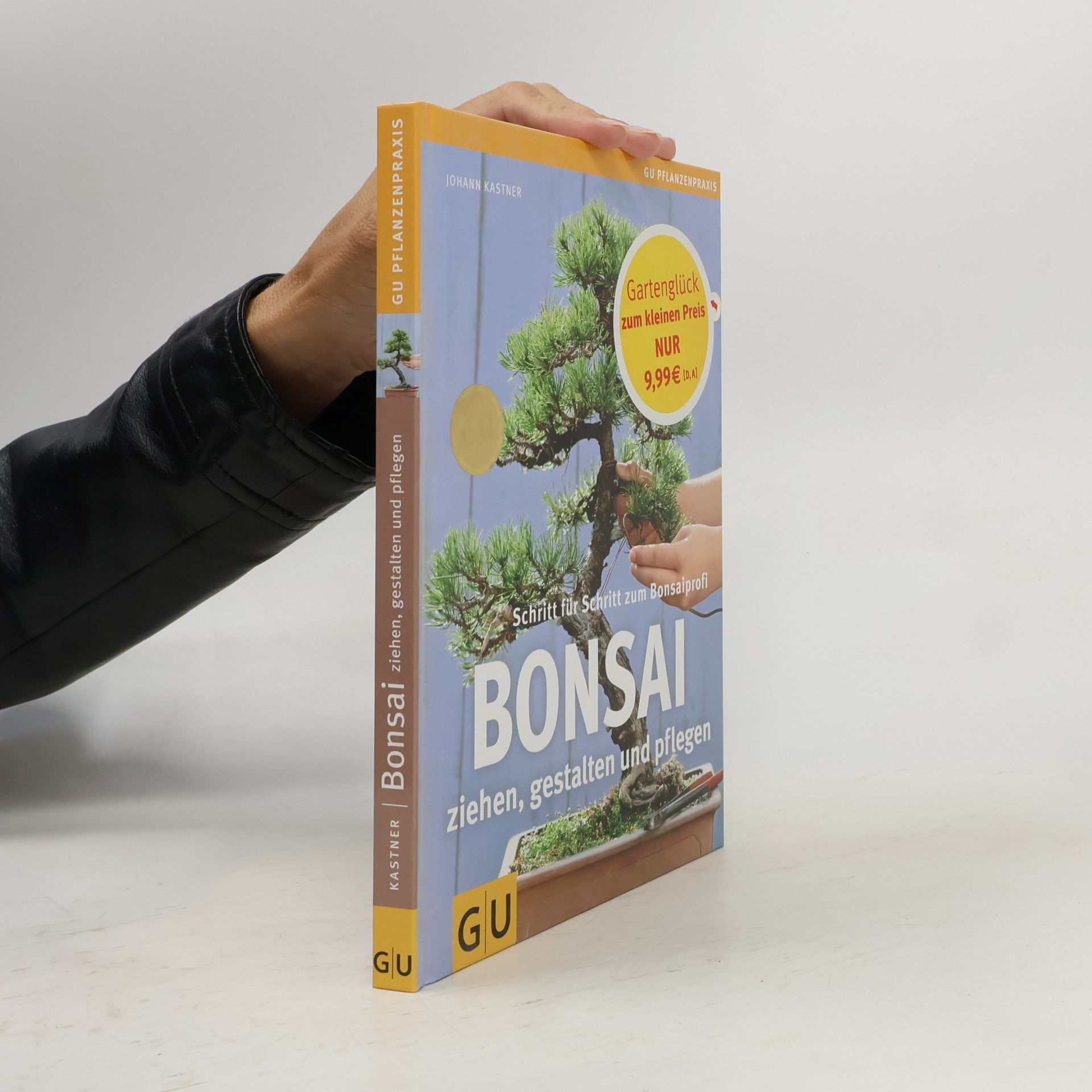 Johann Kastner Bonsai ziehen, gestalten und pflegen