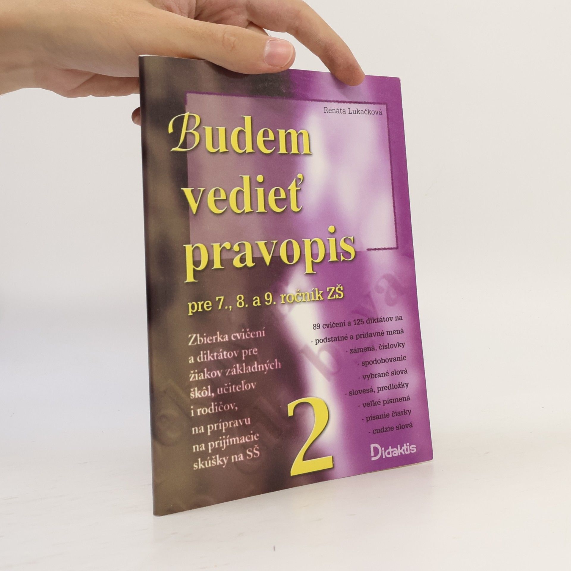 Renáta Lukačová Budem vedieť pravopis 2. Pre 7., 8. a 9. ročník ZŠ