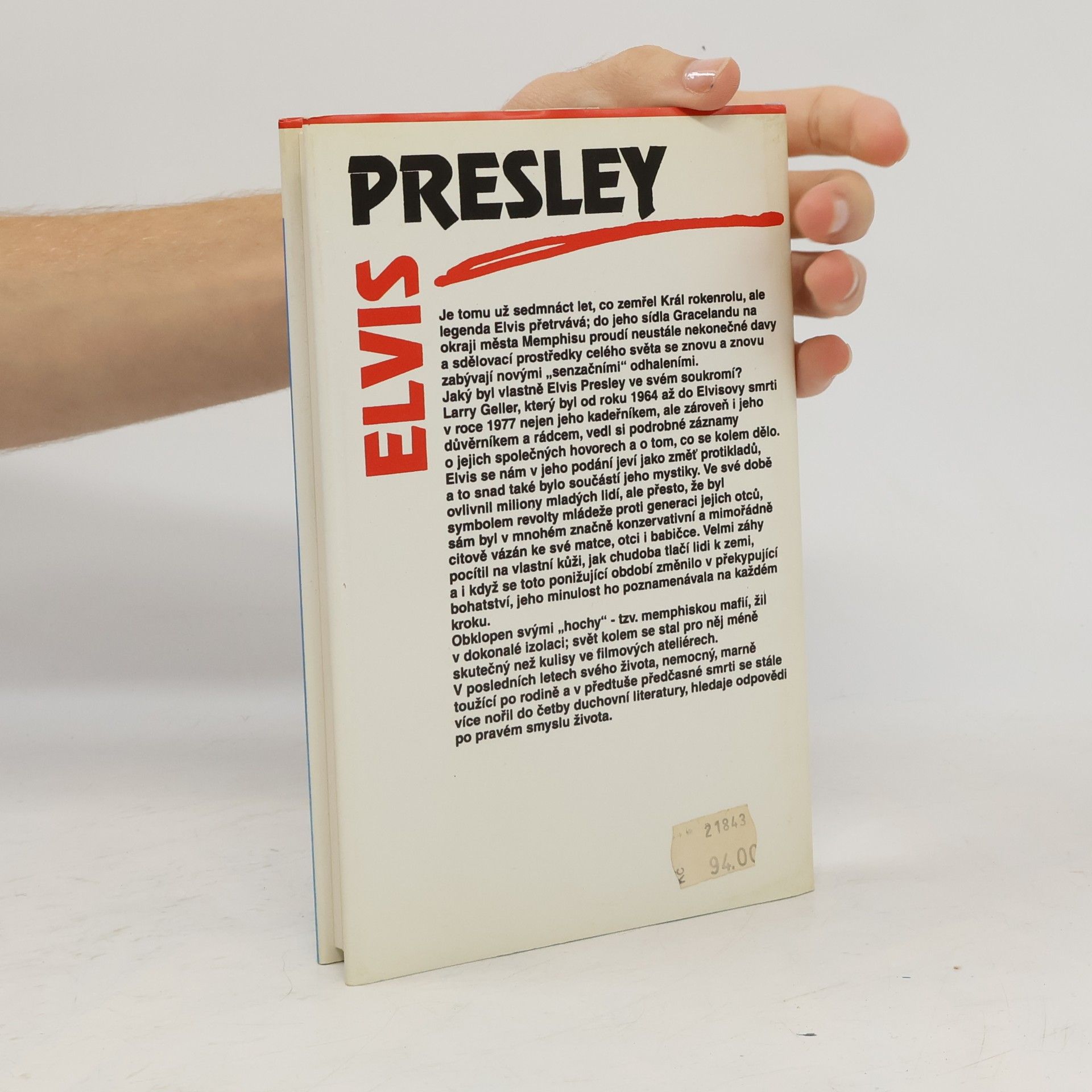 Larry Geller Elvis Presley. Pravdivý příběh o jeho životě a smrti