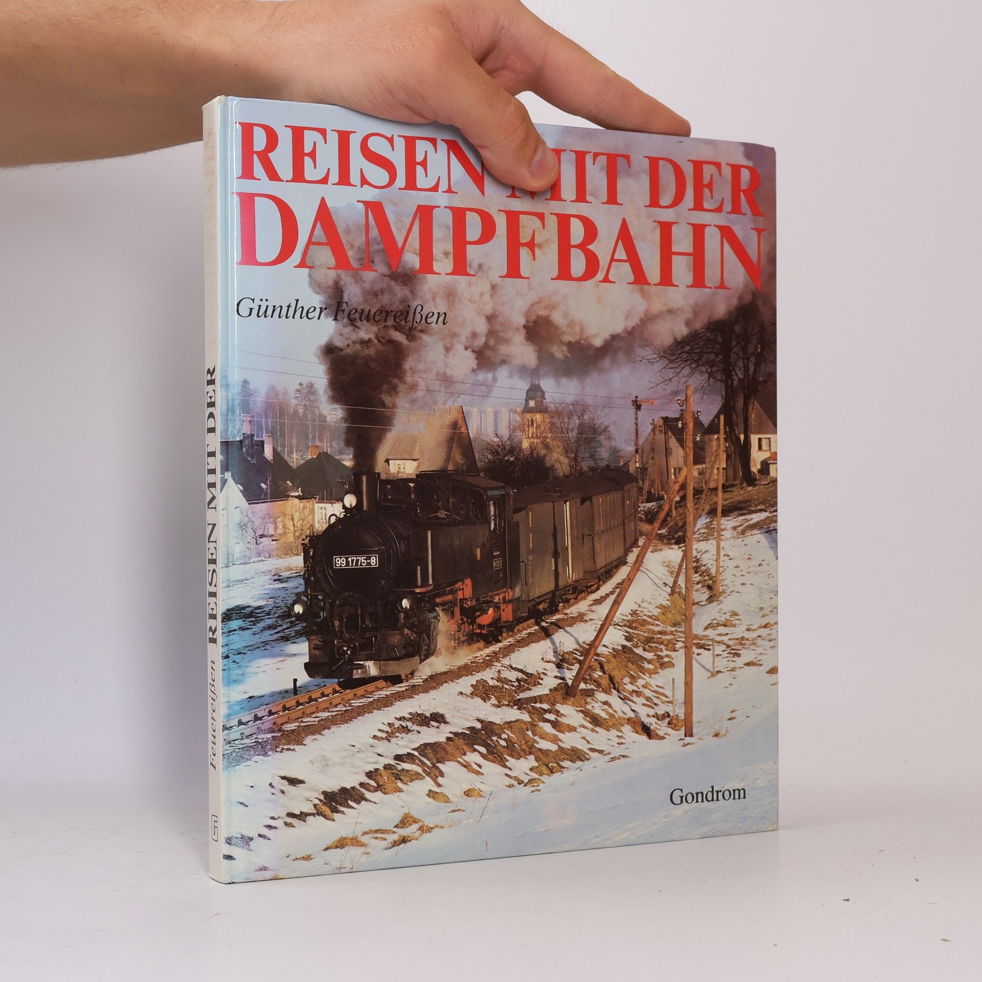 Günther Feuereissen Reisen mit der Dampfbahn