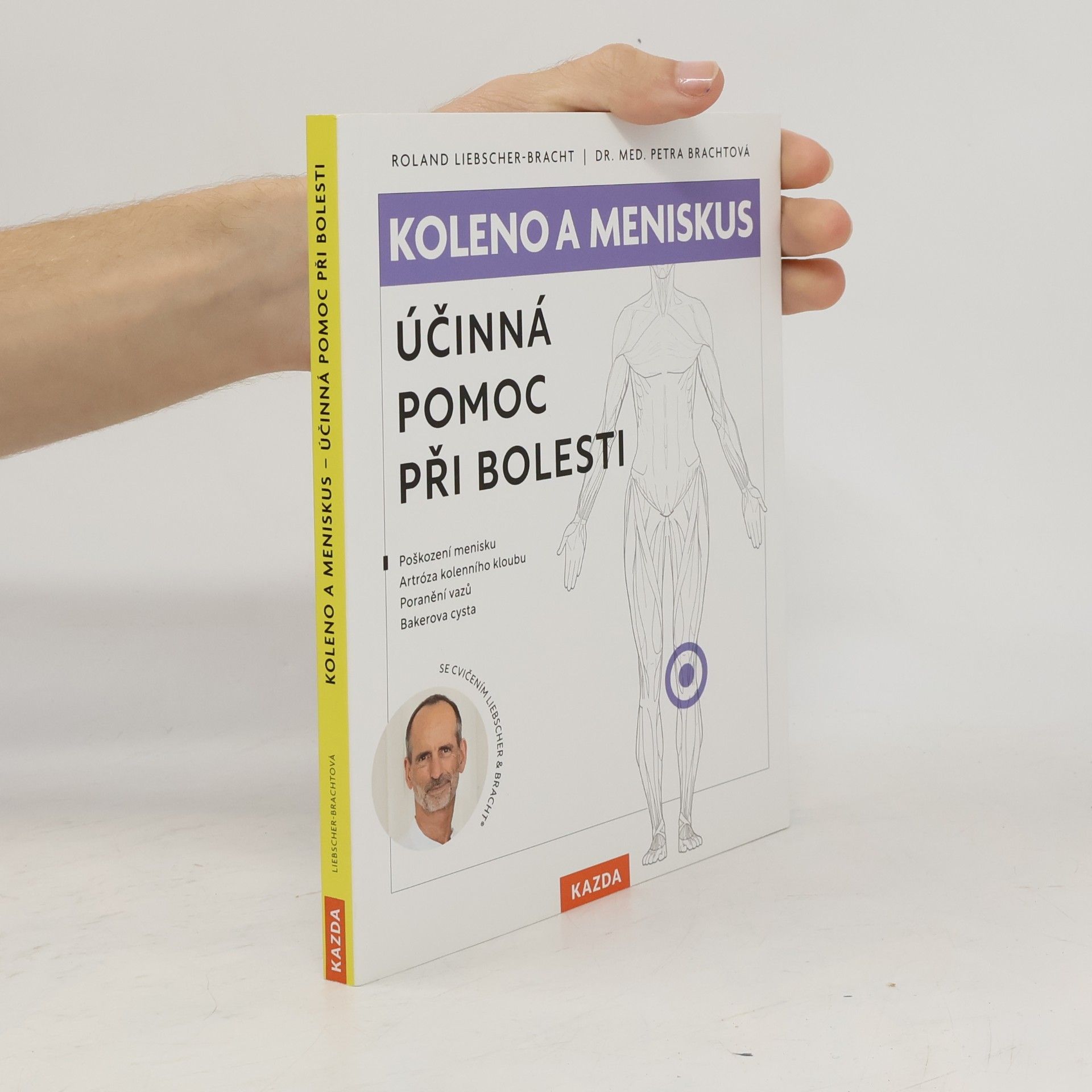 Roland Liebscher-Bracht Koleno a meniskus : účinná pomoc při bolesti