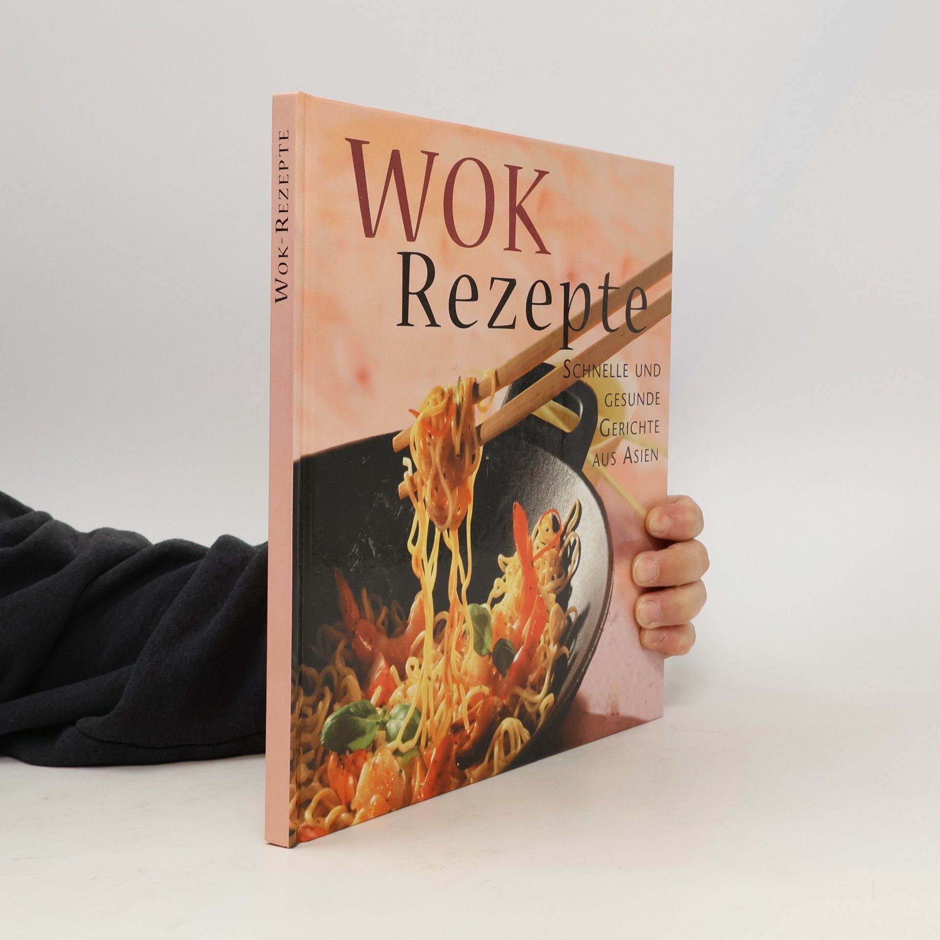Elissa Herrmann Wok Rezepte - Schnelle und gesunde gerichte aus Asien
