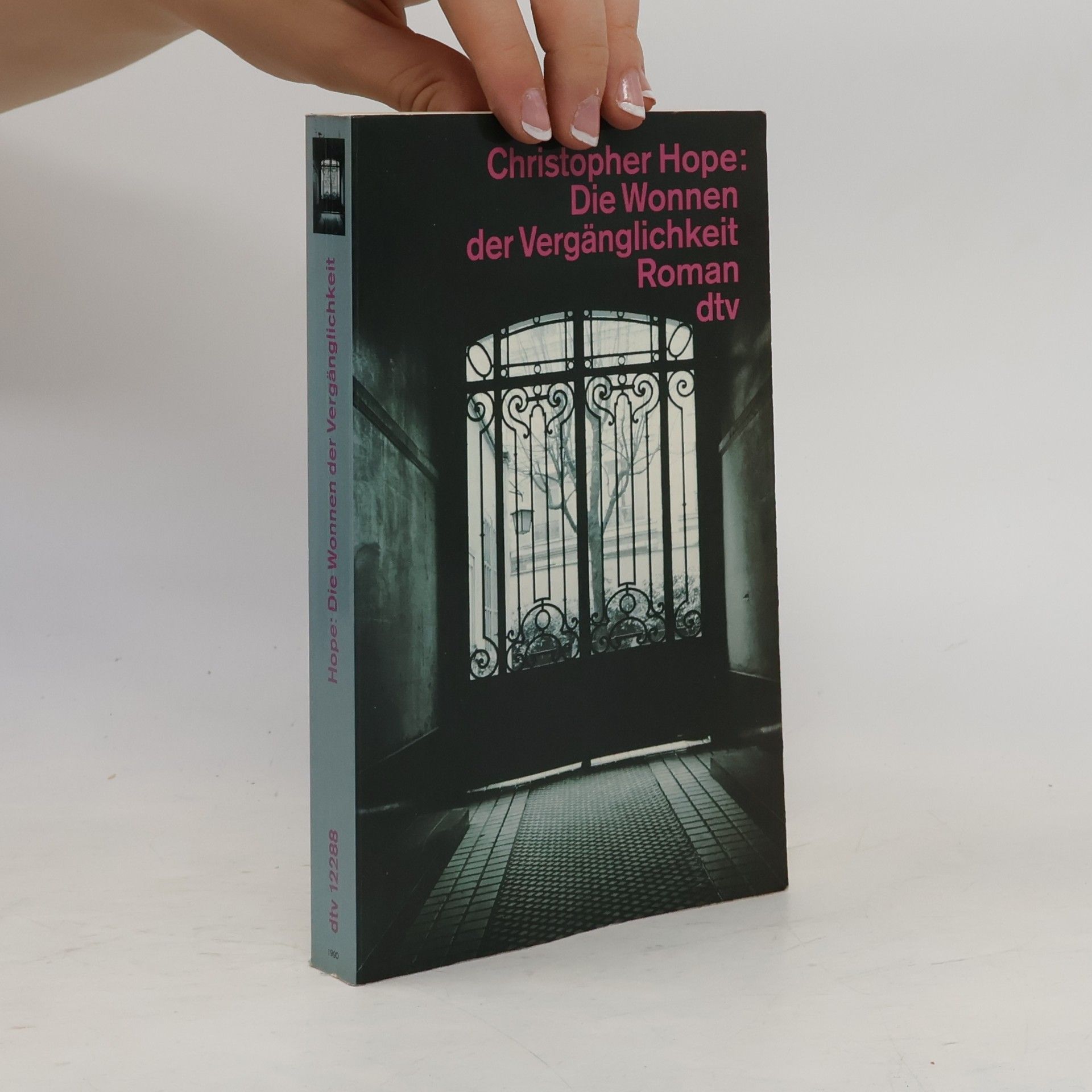 Christopher Hope Die Wonnen der Vergänglichkeit