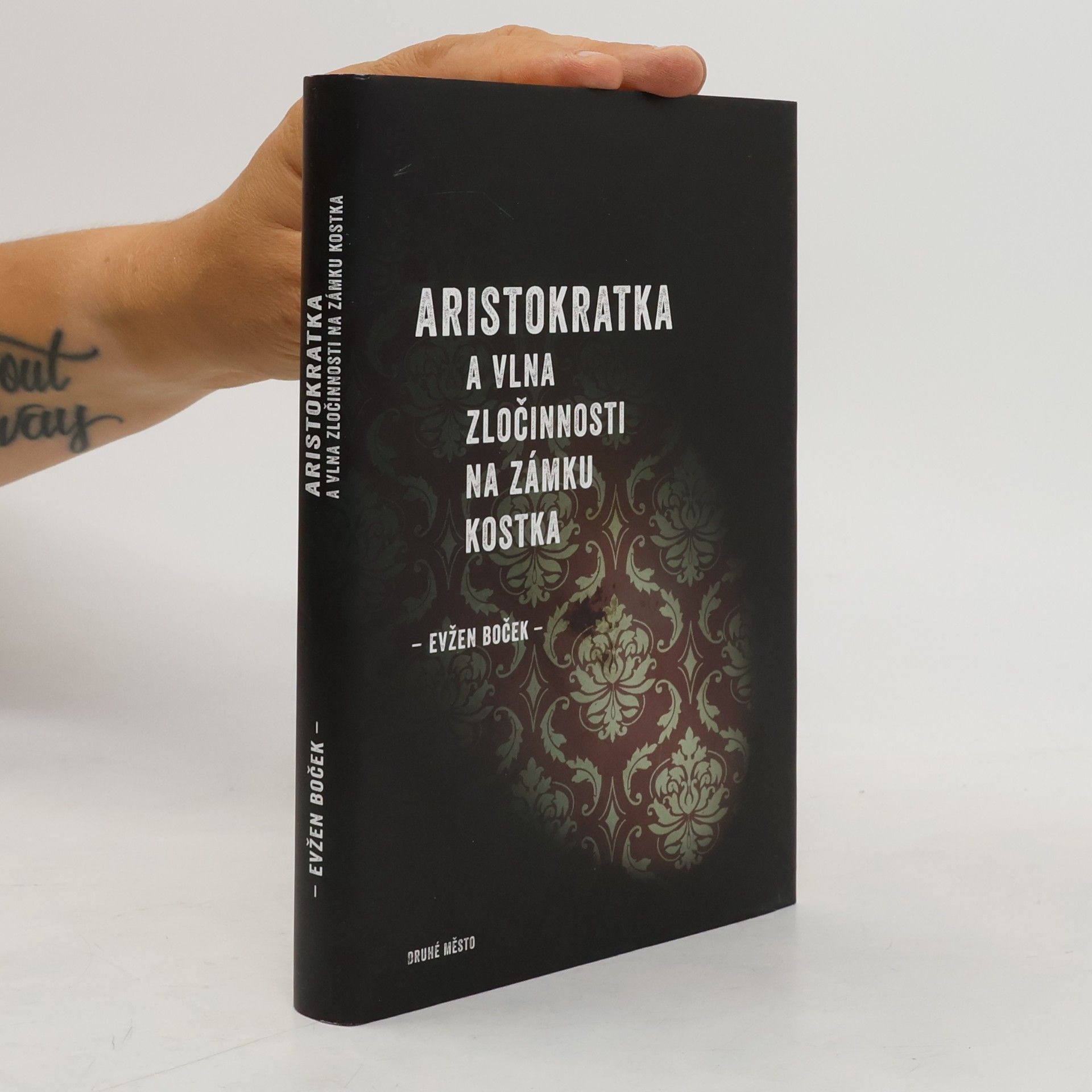 Evžen Boček Aristokratka a vlna zločinnosti na zámku Kostka