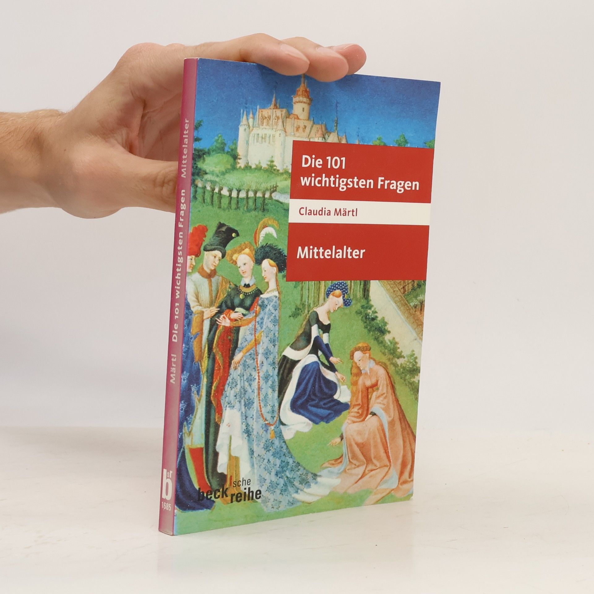 Die 101 wichtigsten Fragen - Mittelalter