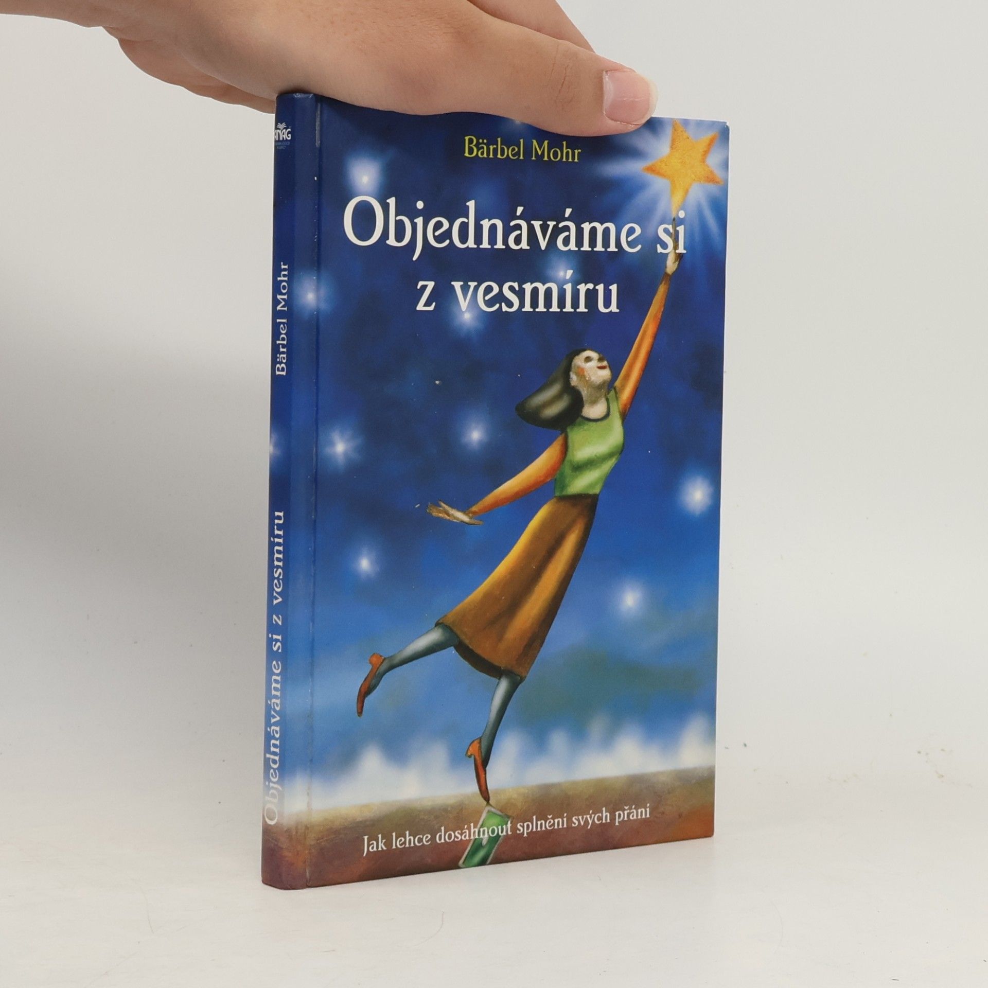 Bärbel Mohr Objednáváme si z vesmíru