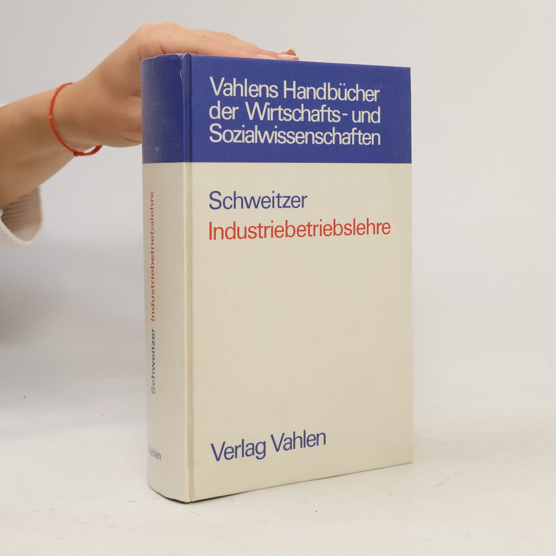 Vahlens Handbücher der Wirtschafts- und Sozialwissenschaften: Industriebetriebslehre