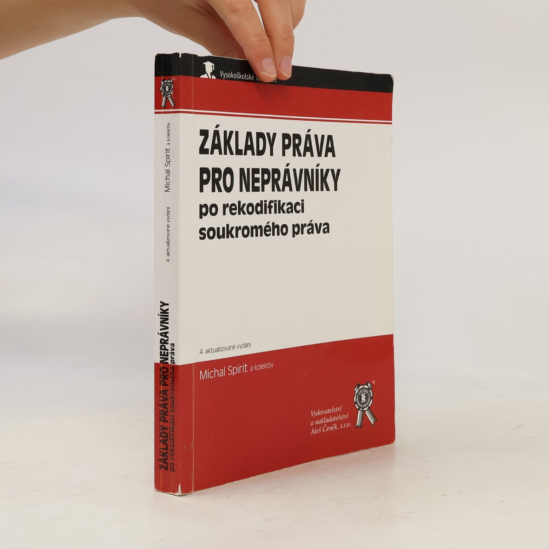 Michal Spirit Základy práva pro neprávníky : po rekodifikaci soukromého práva