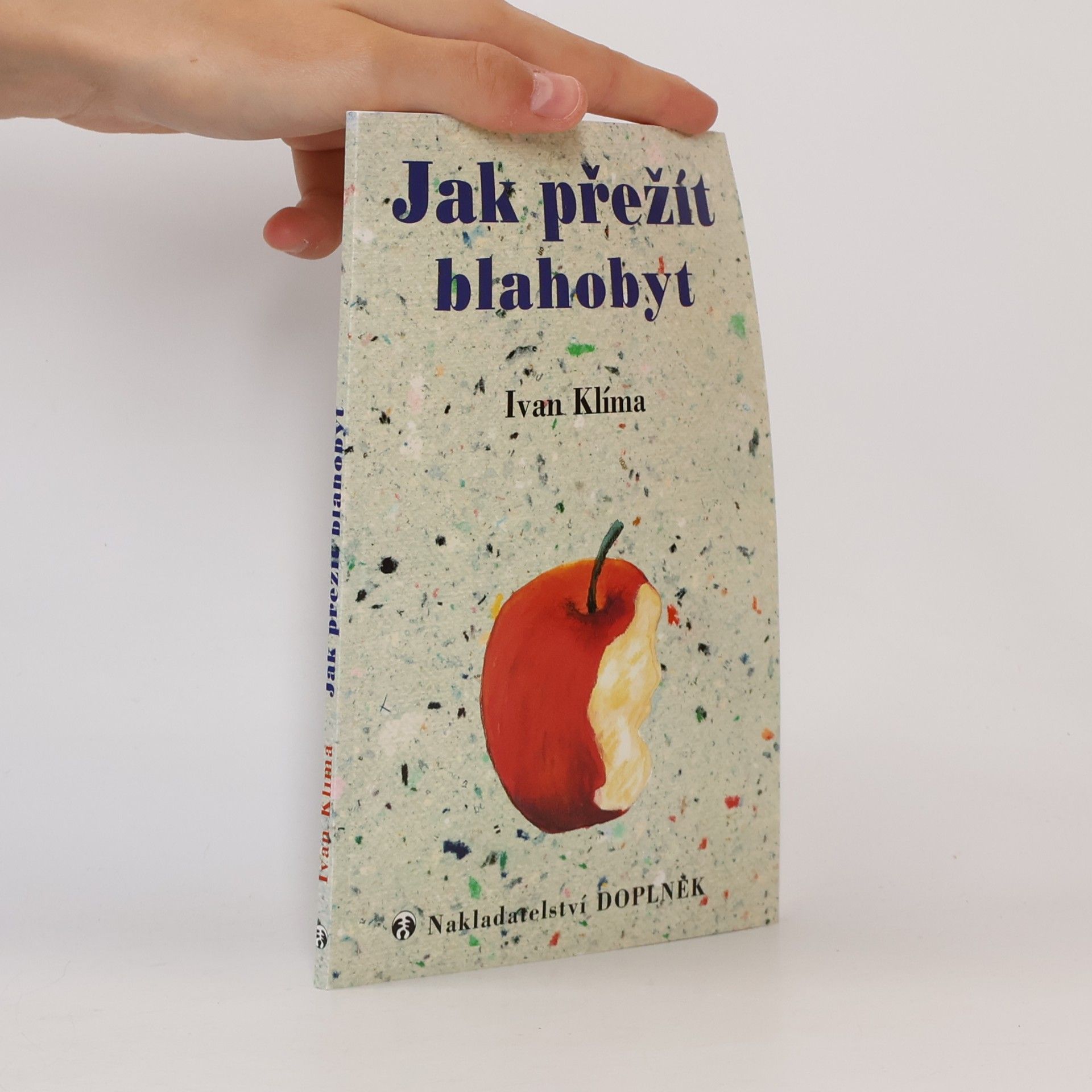 Ivan Klíma Jak přežít blahobyt