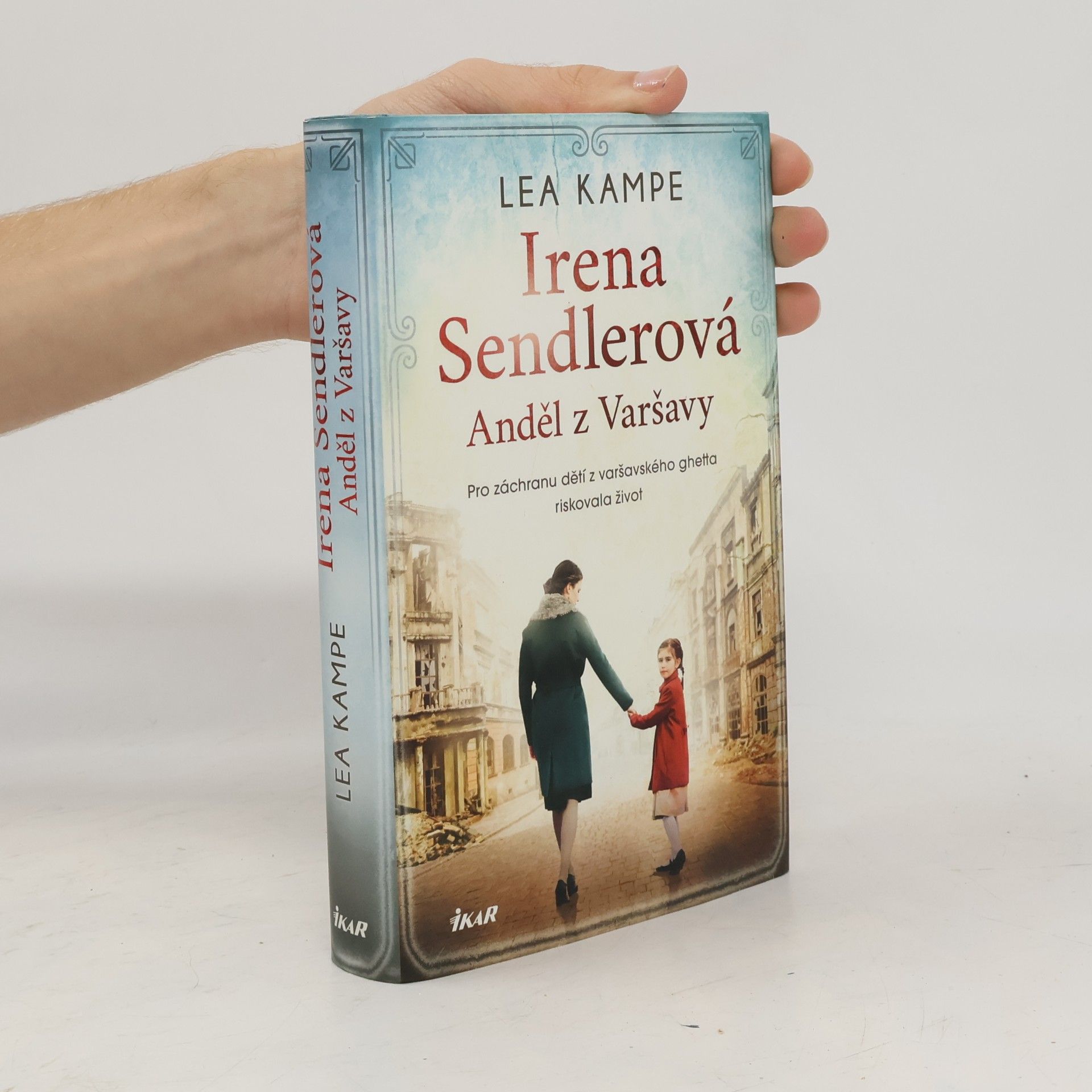 Lea Kampe Irena Sendlerová. Anděl z Varšavy.