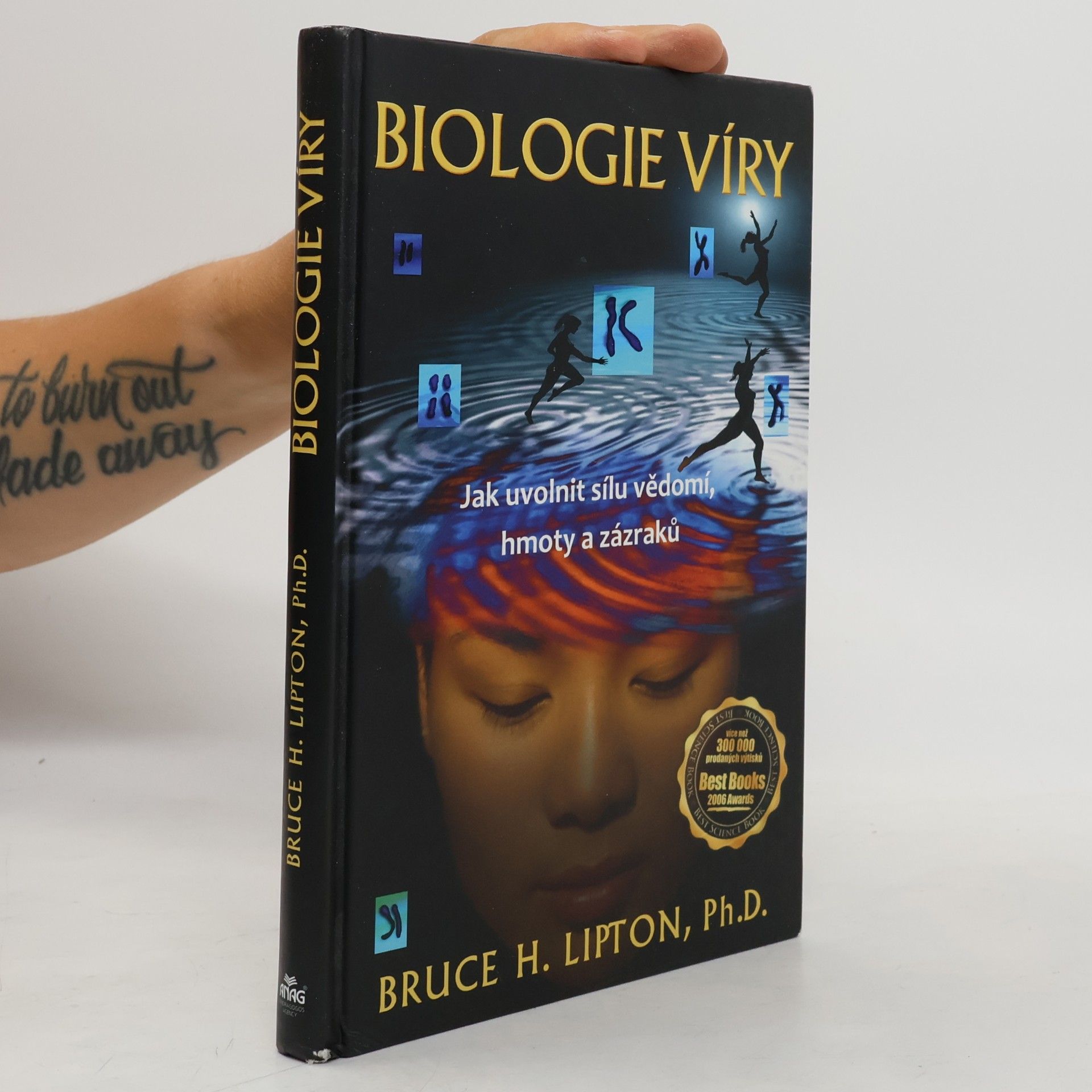 Bruce Lipton Biologie víry: Jak uvolnit sílu vědomí, hmoty a zázraků